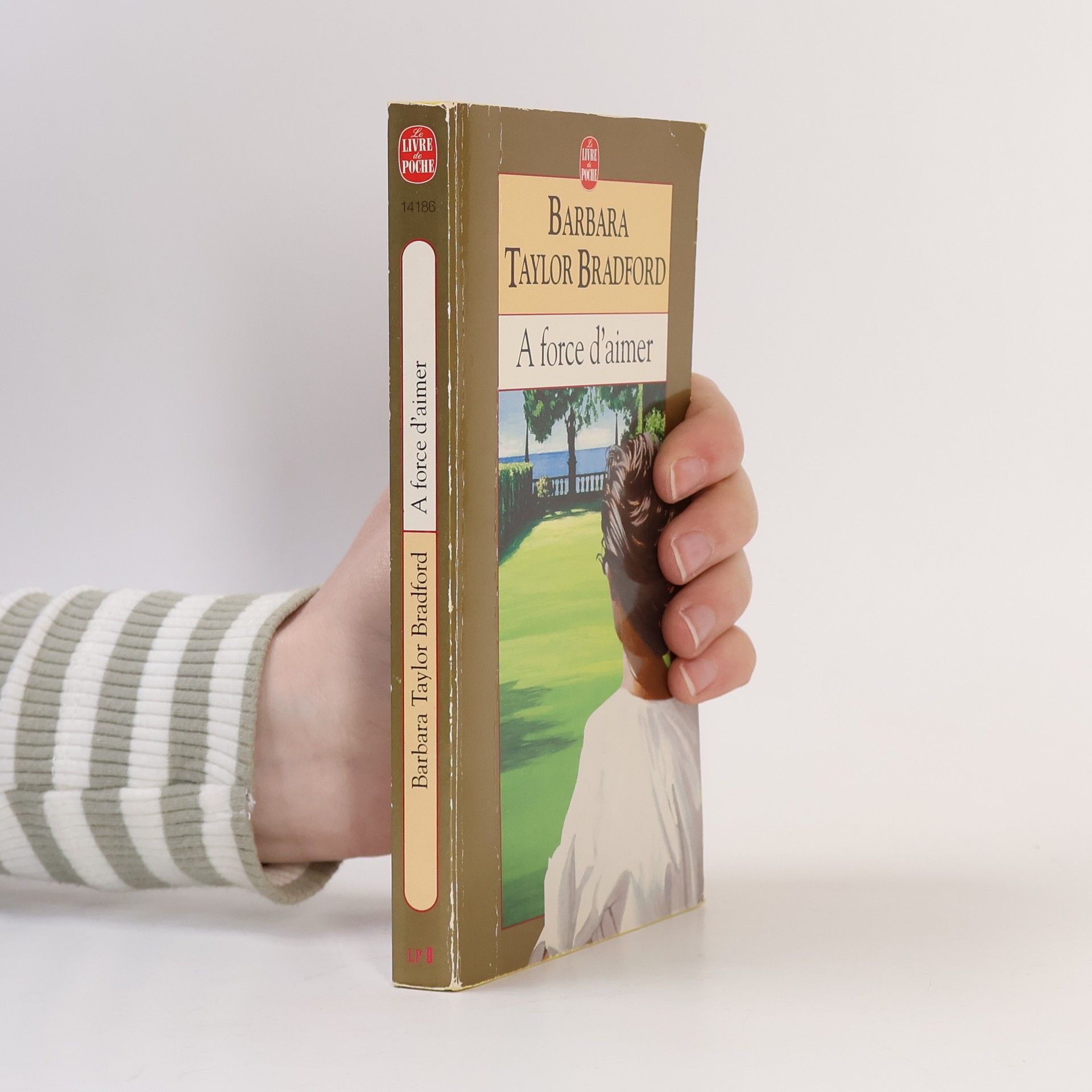 Barbara Taylor Bradford A force d' aimer