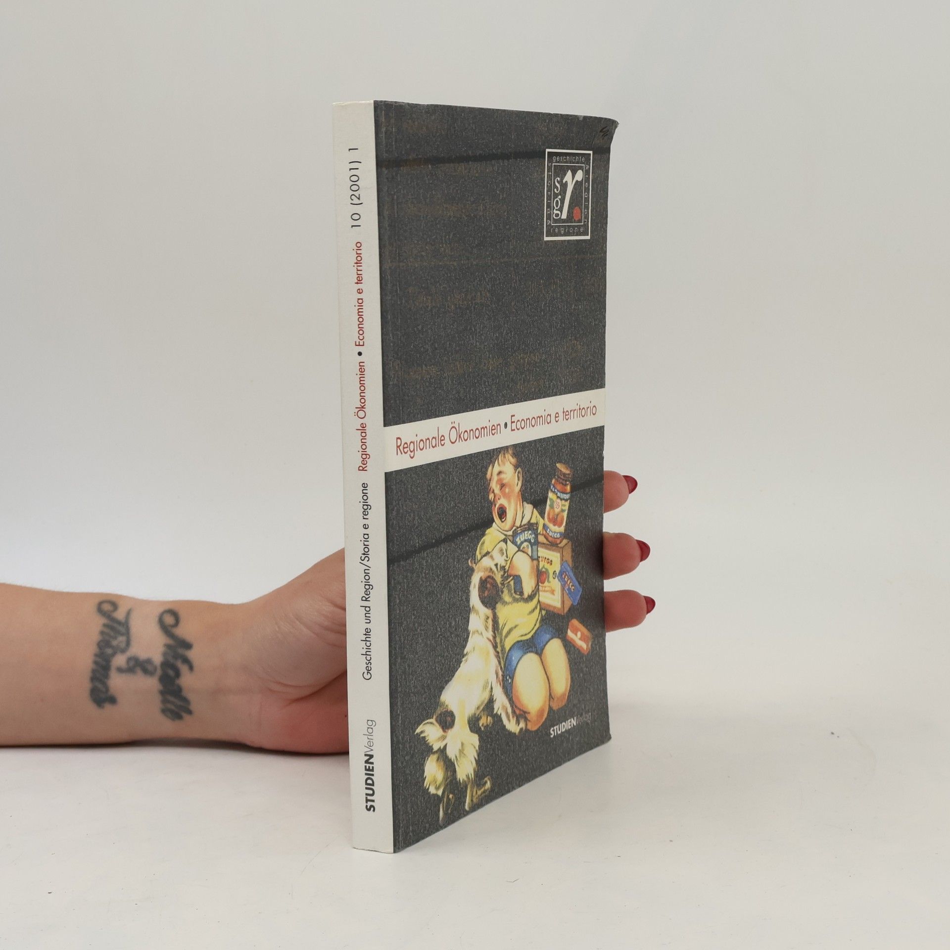 Andrea Bonoldi Geschichte und Region / Storia e regione - 10: Regionale Ökonomien