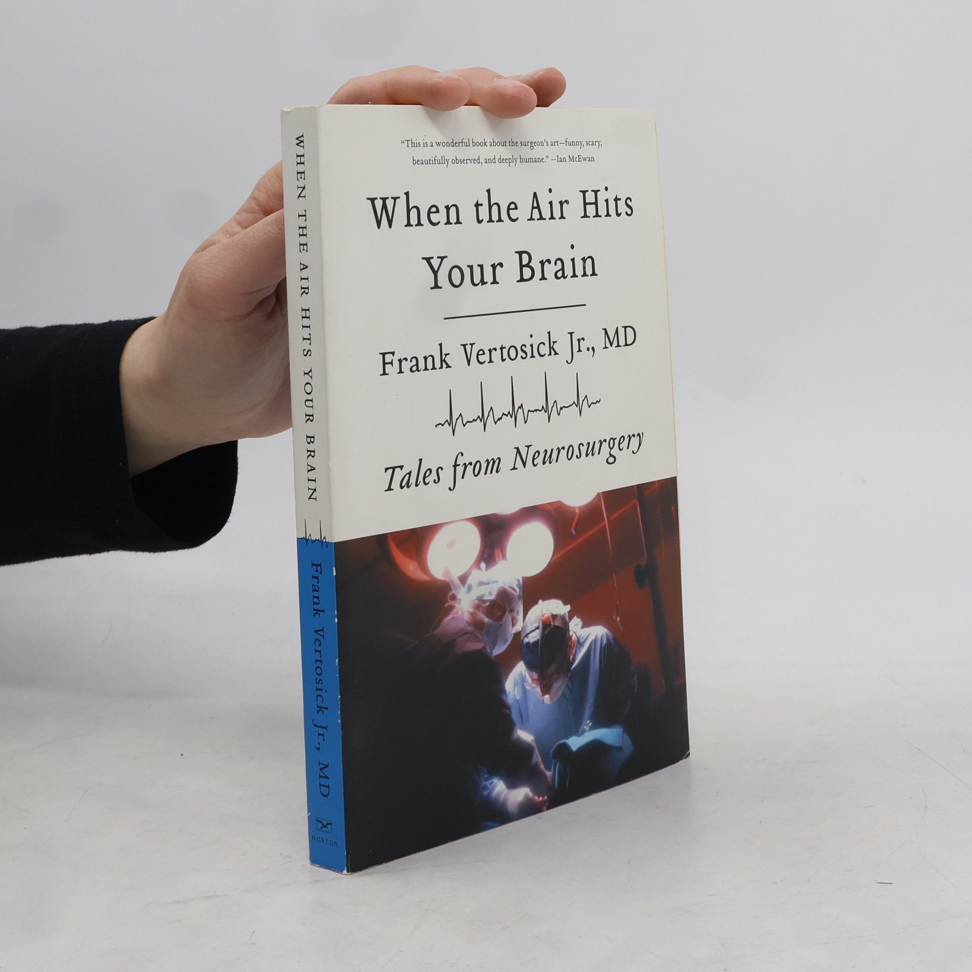 Frank T. Vertosick When the Air Hits Your Brain