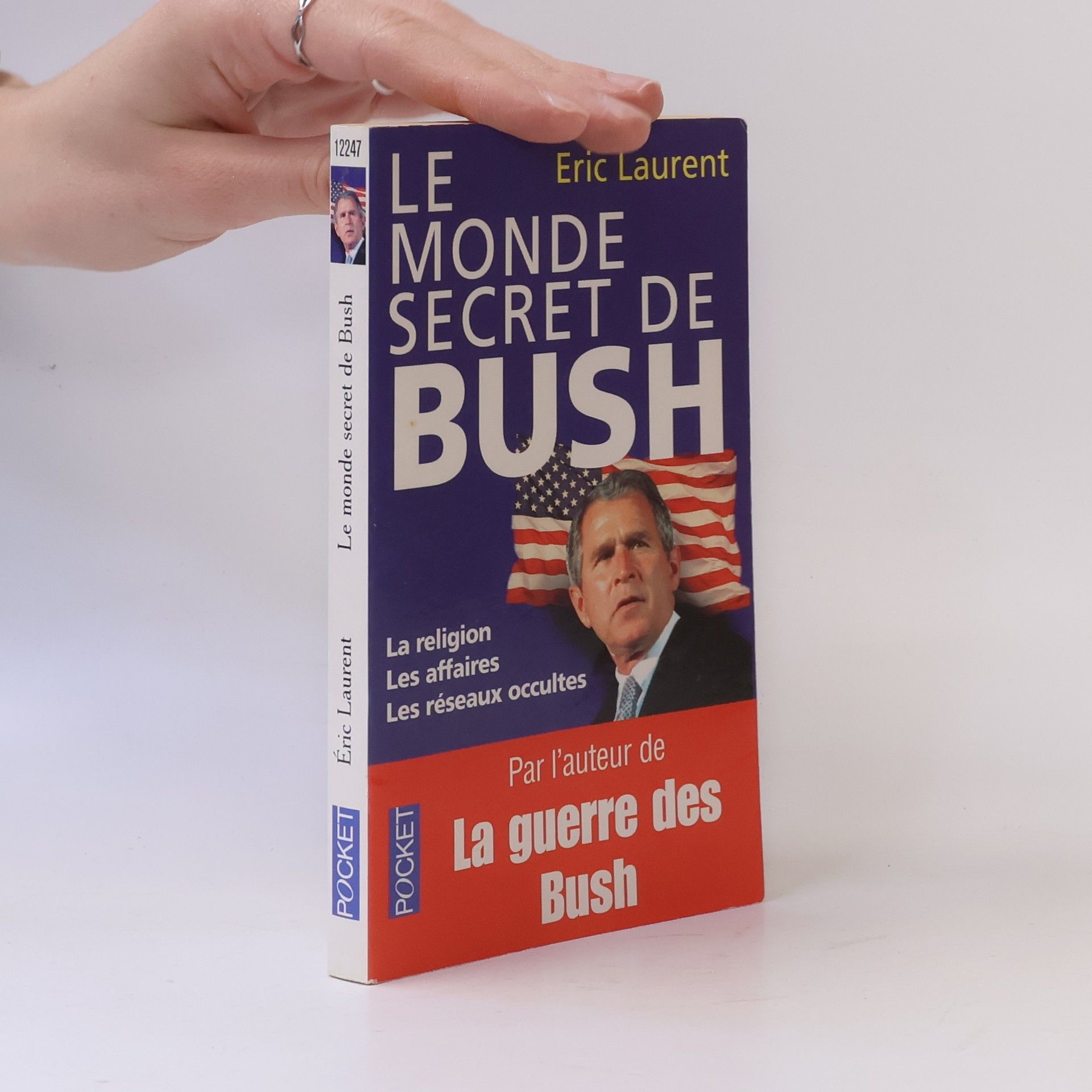 Eric Laurent Le monde secret de Bush