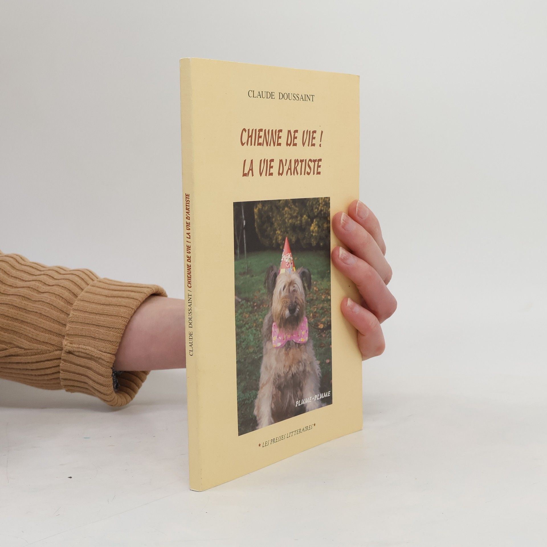 Claude Doussaint Chienne de vie ! La vie d'artiste