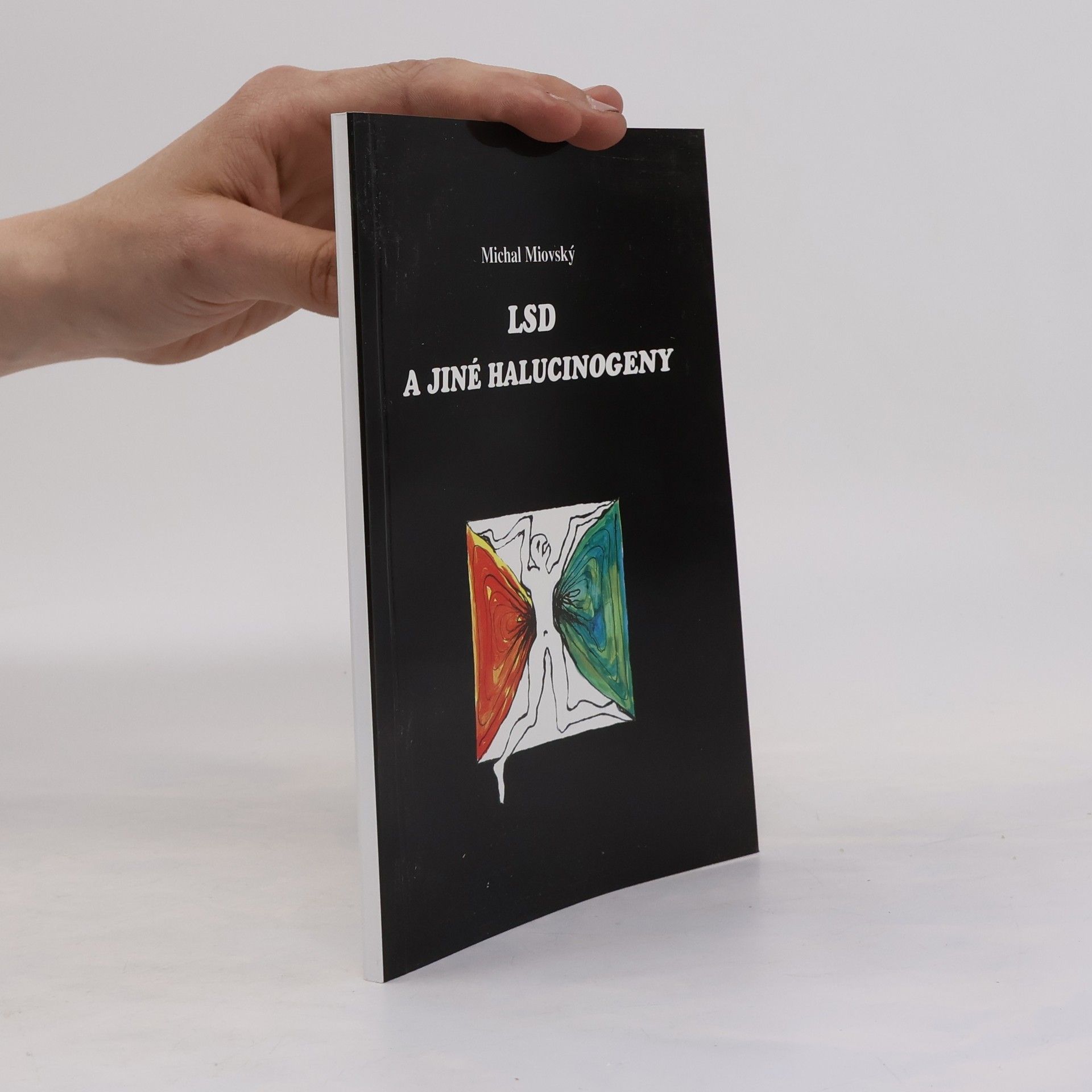 Michal Miovský LSD a jiné halucinogeny