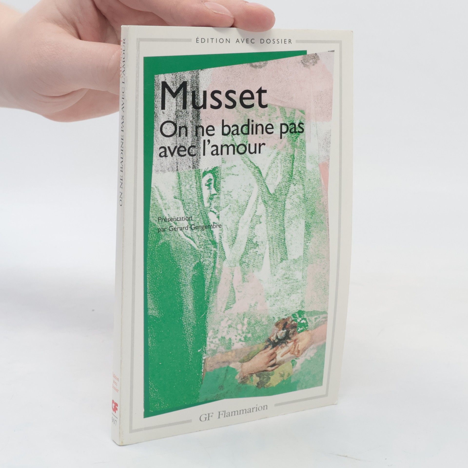Alfred de Musset On ne badine pas avec l'amour: édition avec dossier