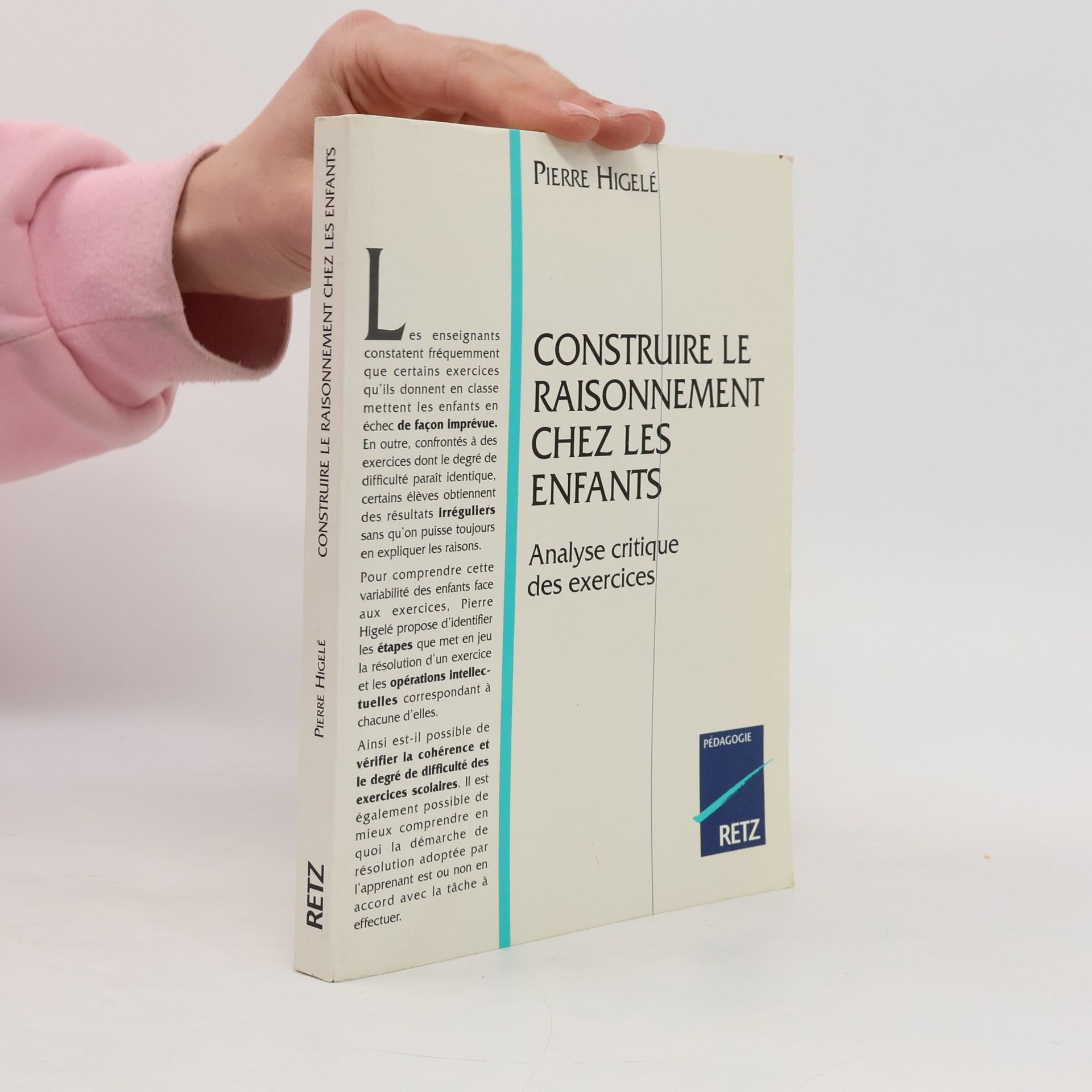 Pierre Higelé Construire le raisonnement chez les enfants