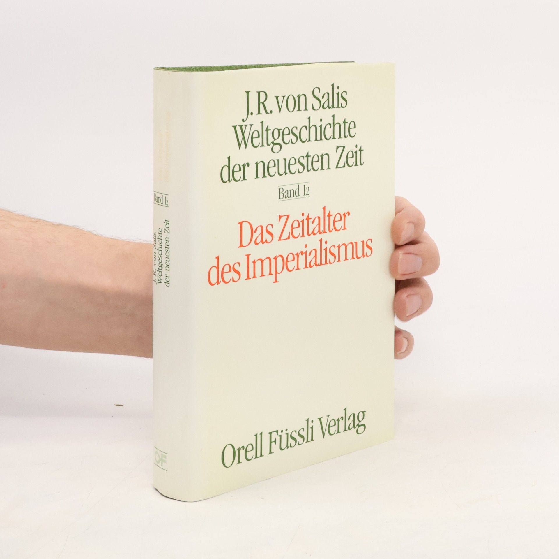 Jean Rudolf von Salis Weltgeschichte der neuesten Zeit. Band I/2