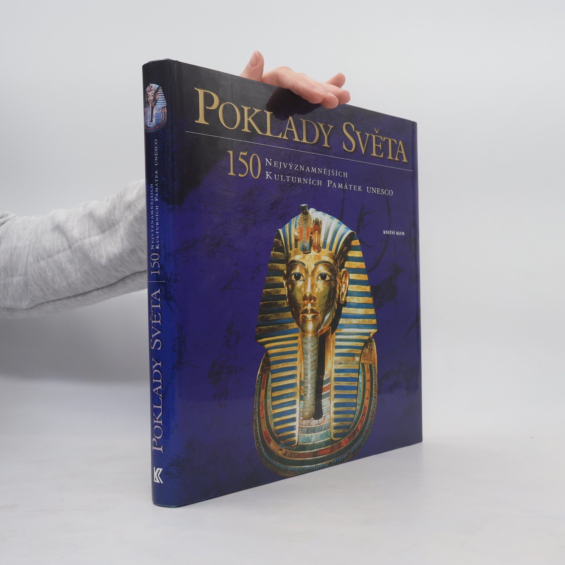 Dušan Zbavitel Poklady světa. 150 nejvýznamnějších kulturních památek UNESCO