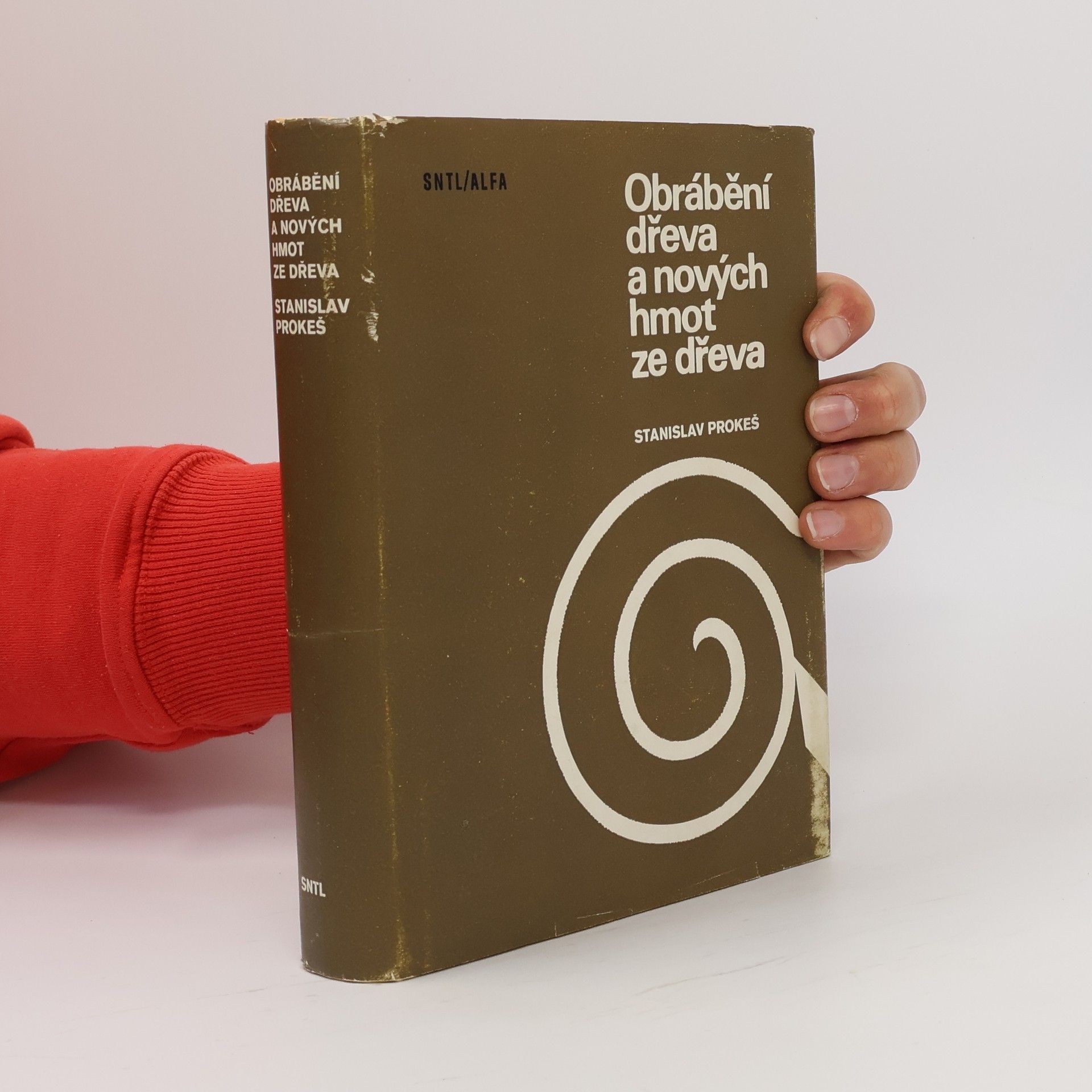 Stanislav Prokeš Obrábění dřeva a nových hmot ze dřeva