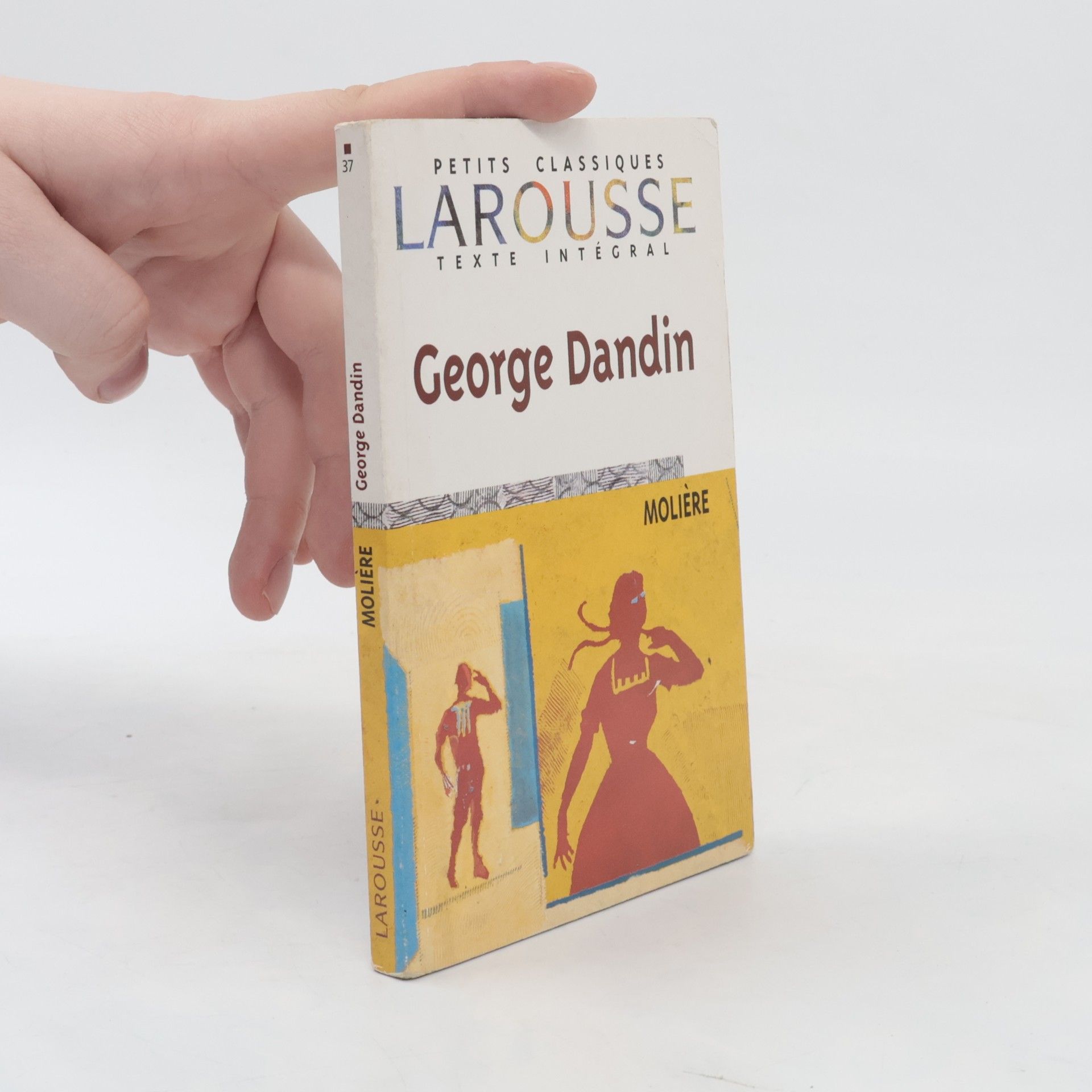 Molière Petits Classiques - 37: George Dandin - Texte intégral