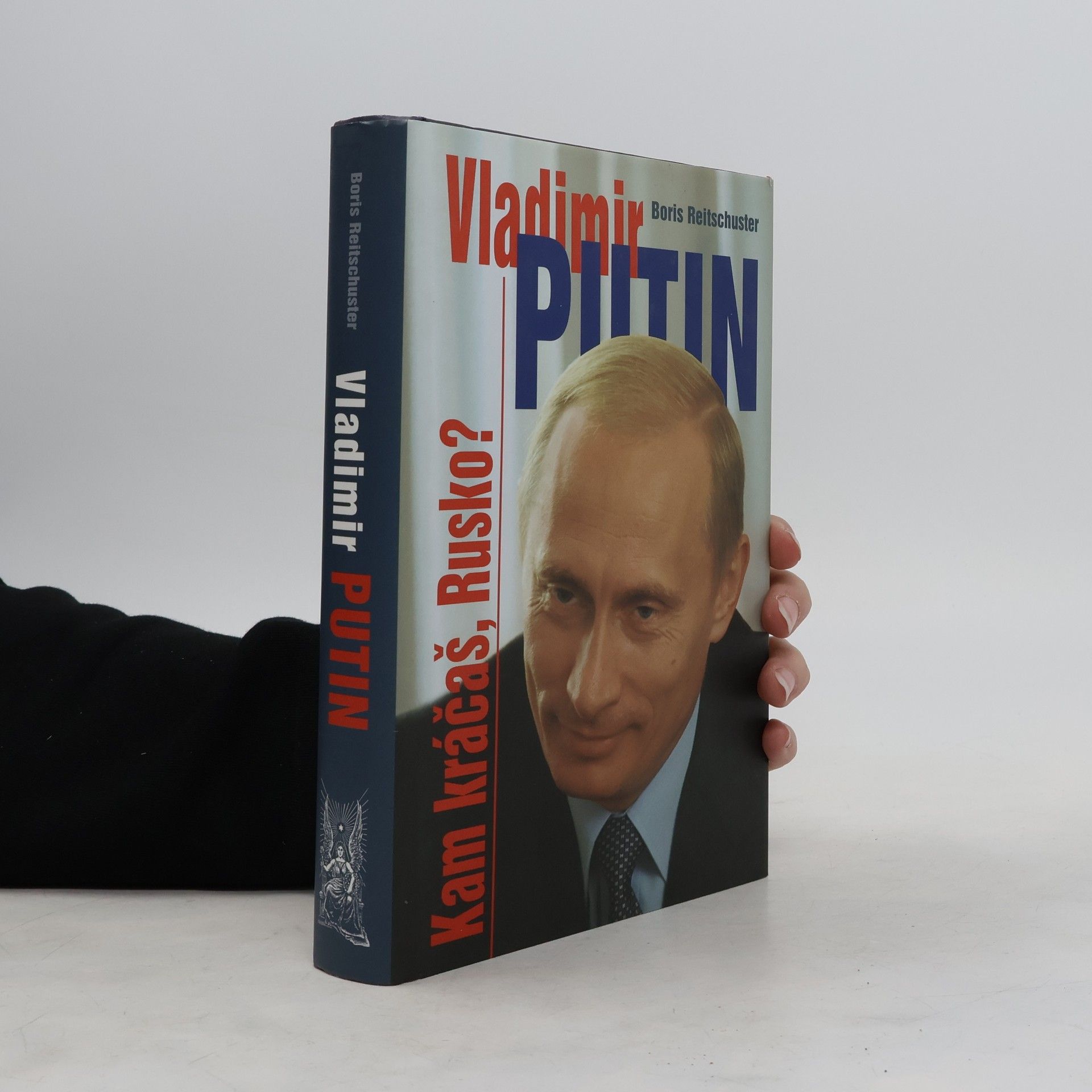 Boris Reitschuster Vladimír Putin - Kam kráčaš, Rusko?