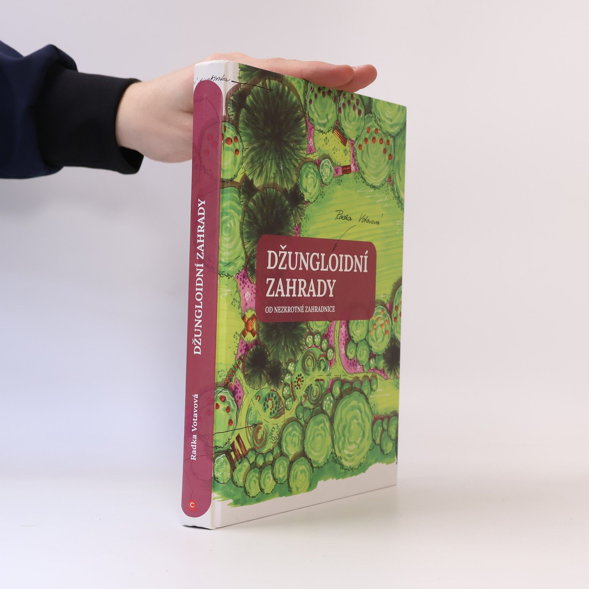 Radka Votavová Džungloidní zahrady od nezkrotné zahradnice