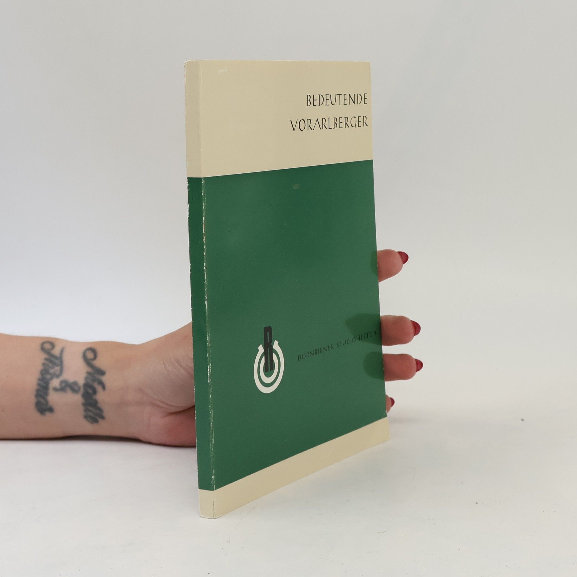 Claudia Helbok Bedeutende Vorarlberger. Dornbirner Studiohefte 2