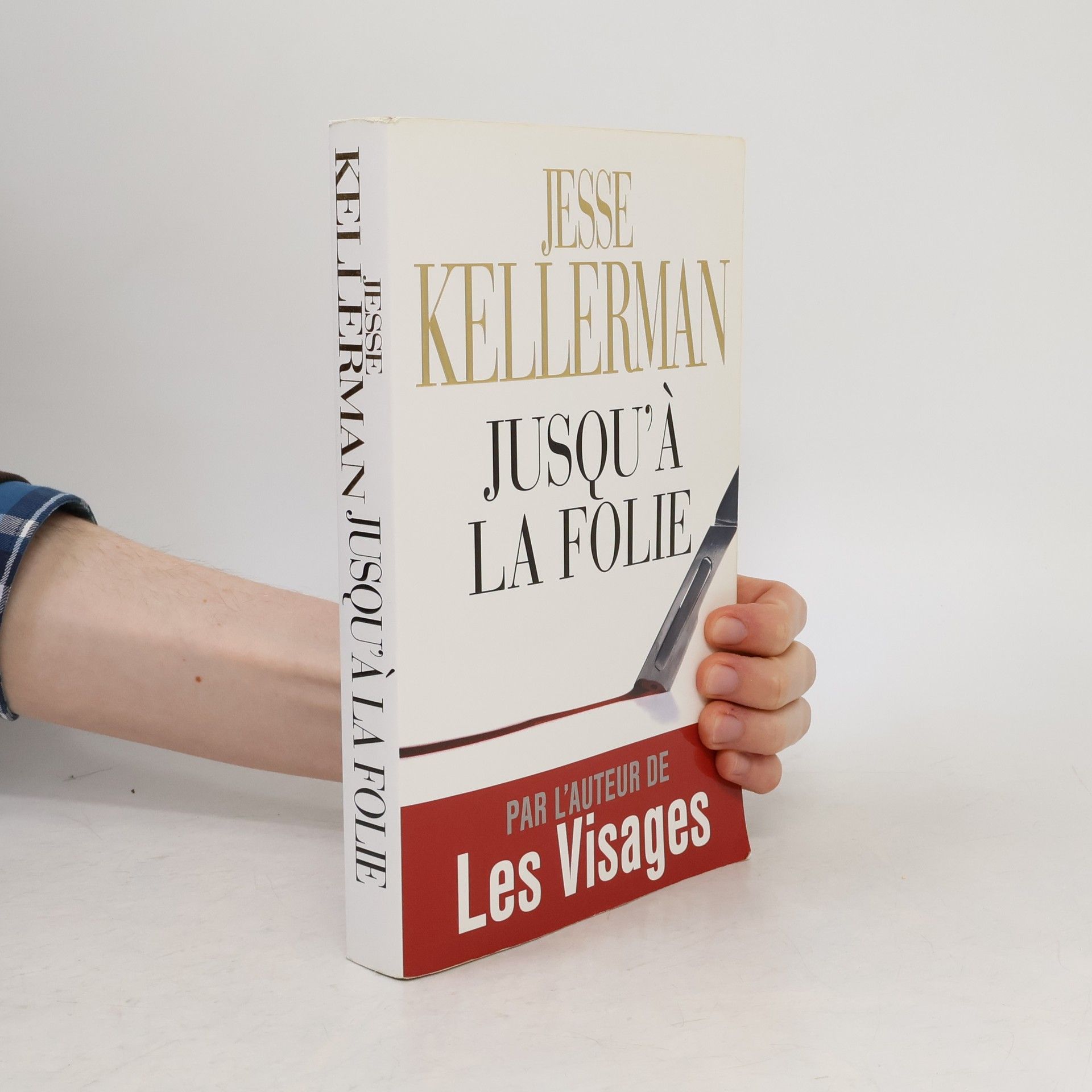 Jesse Kellerman Jusqu'à la folie