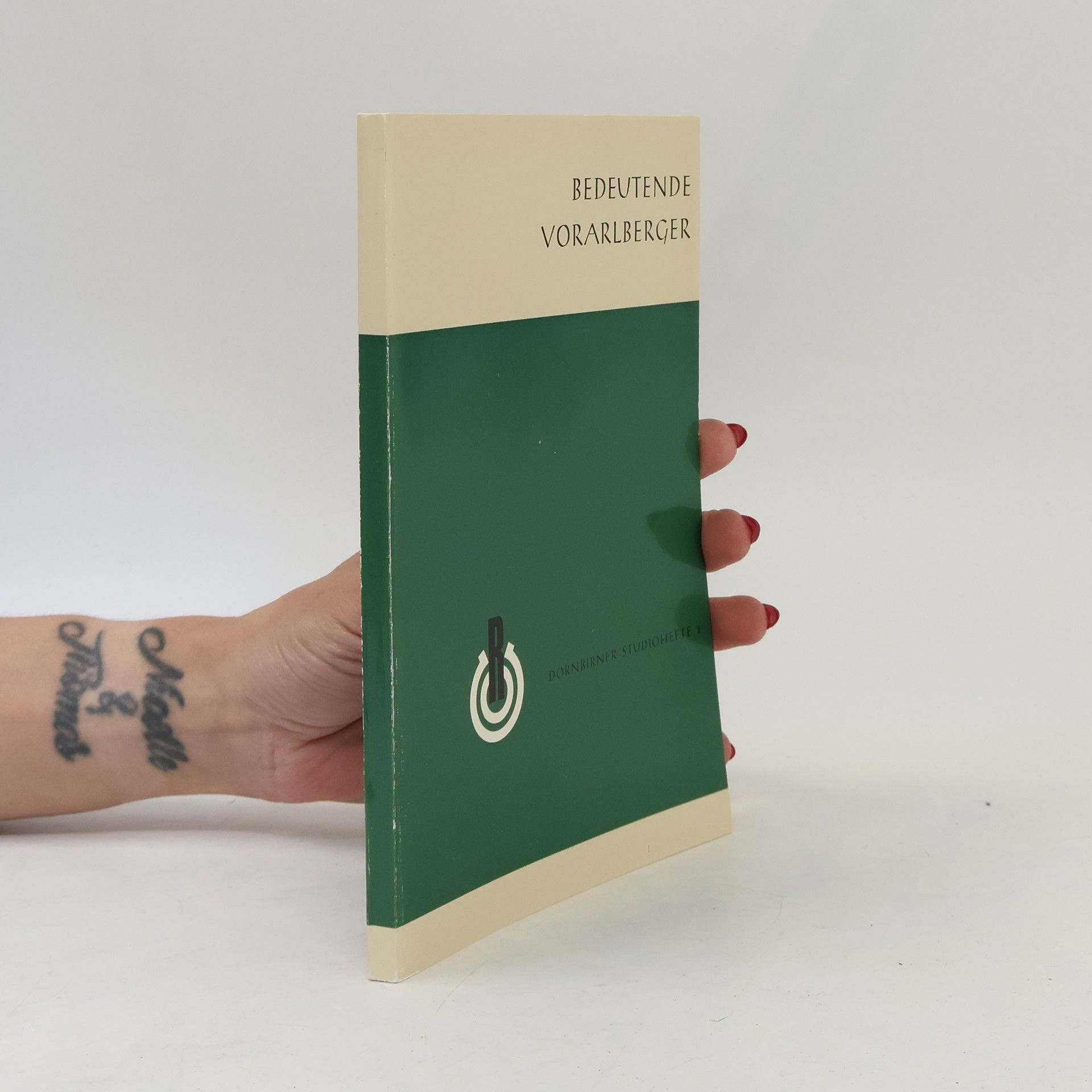 Claudia Helbok Bedeutende Vorarlberger. Dornbirner Studiohefte 2