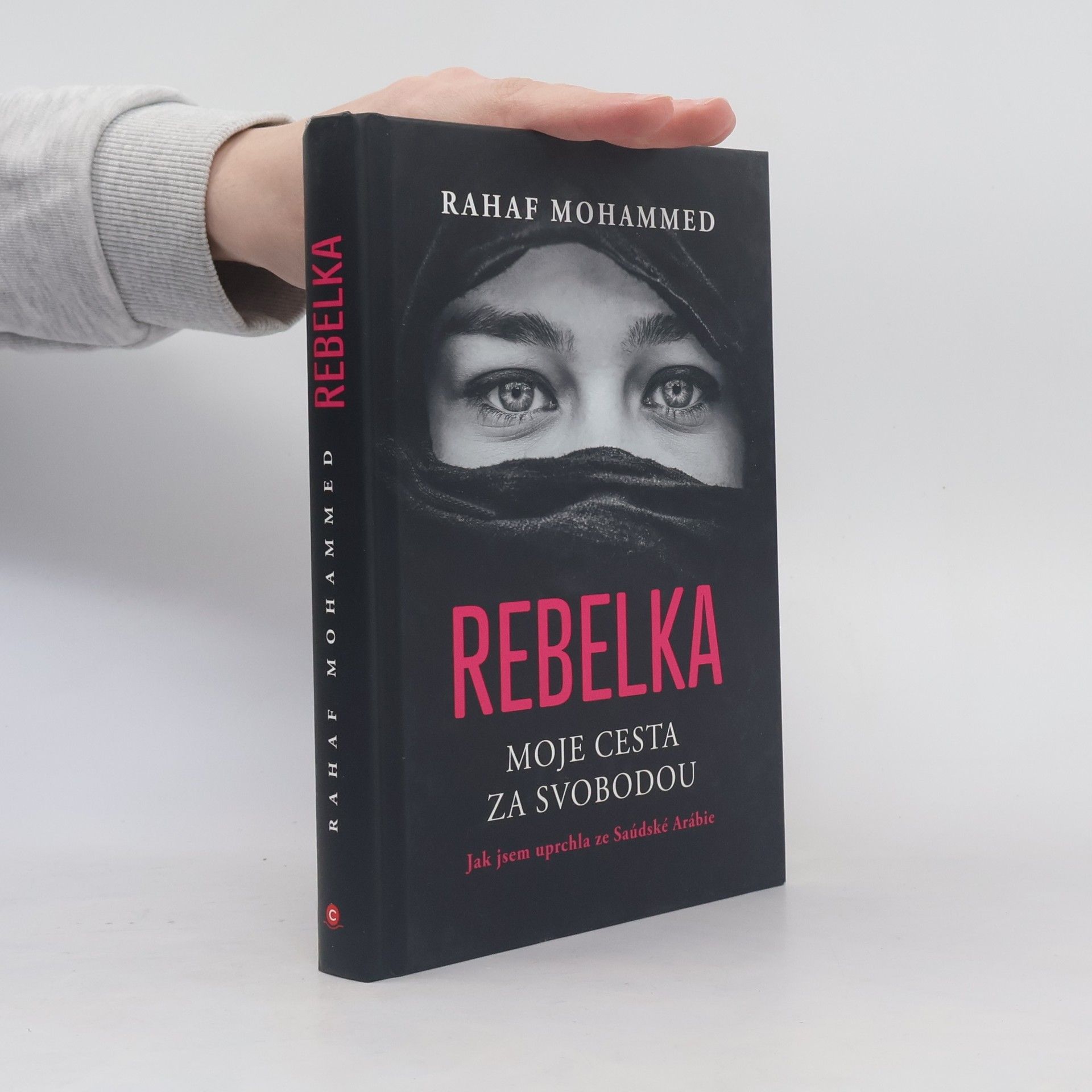 Mohammed Rahaf Rebelka : moje cesta za svobodou : jak jsem uprchla ze Saúdské Arábie