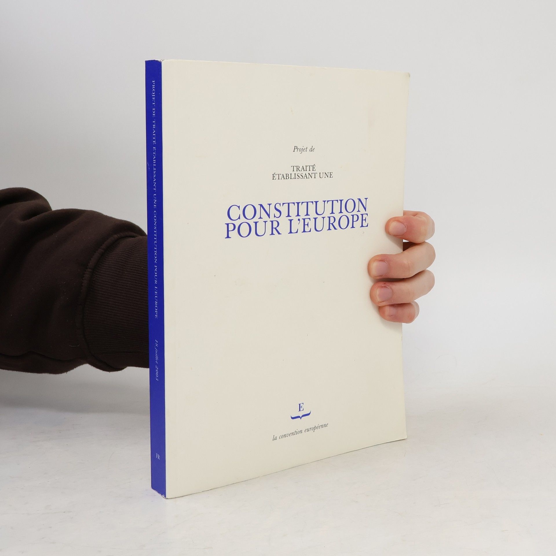 Kolektiv autorů Projet de traité établissant une Constitution pour l'Europe