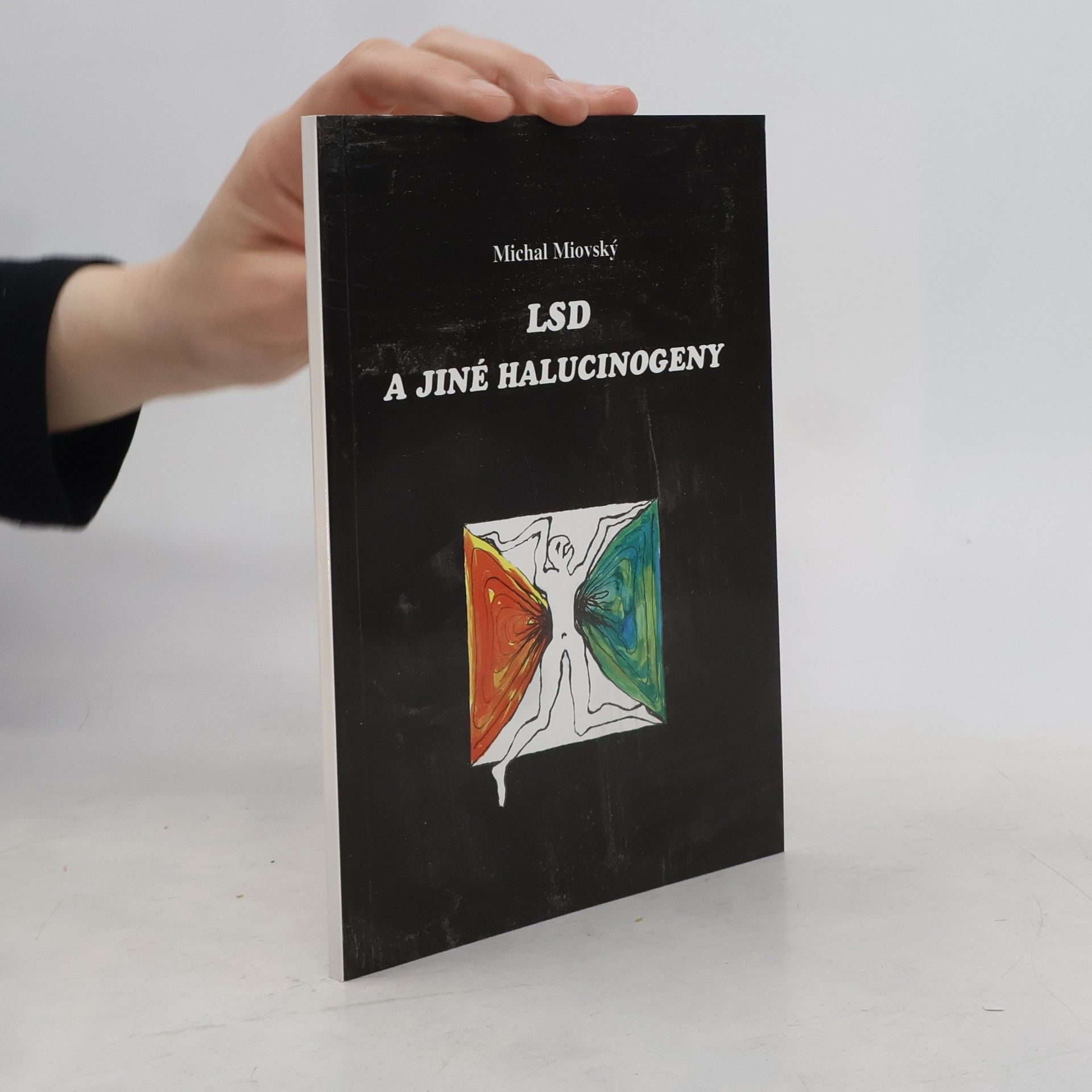 Michal Miovský LSD a jiné halucinogeny
