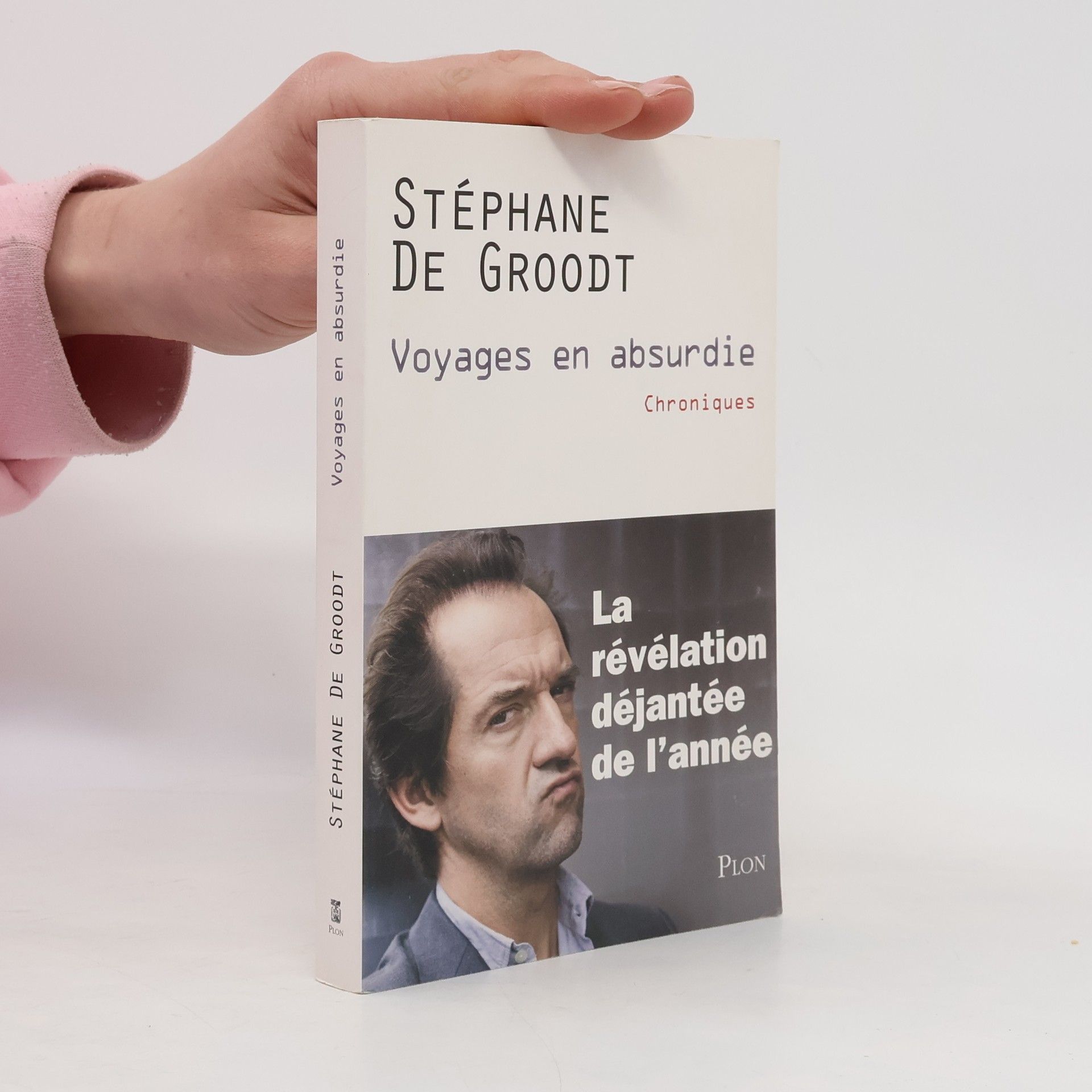 Stéphane De Groodt Voyages en absurdie