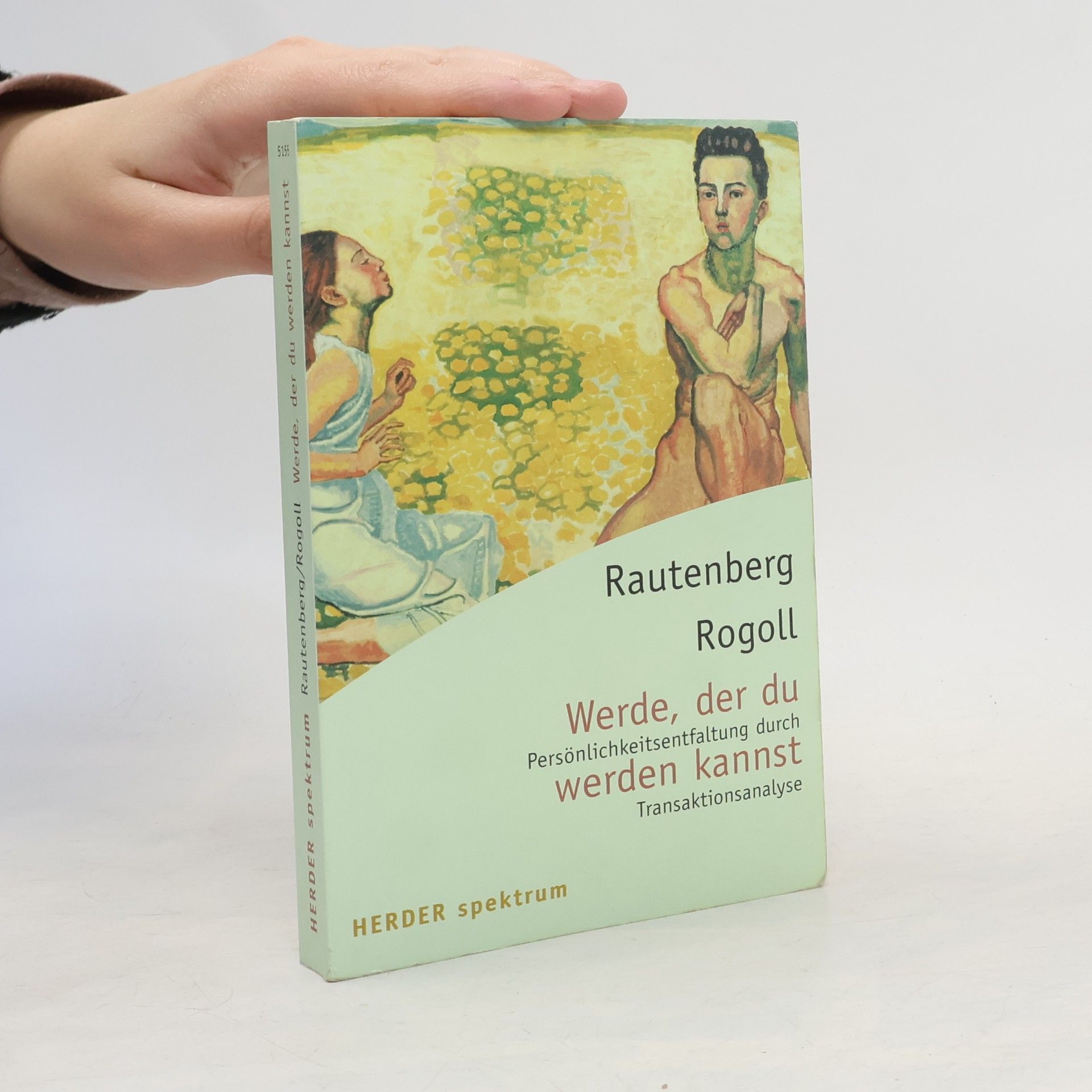 Werner Rautenberg Werde, der du werden kannst