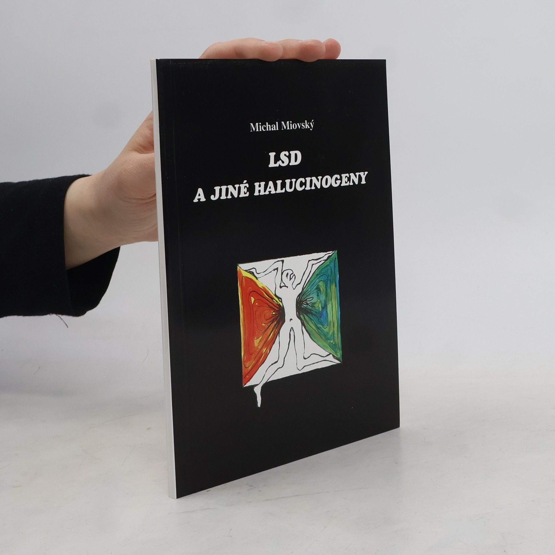 Michal Miovský LSD a jiné halucinogeny