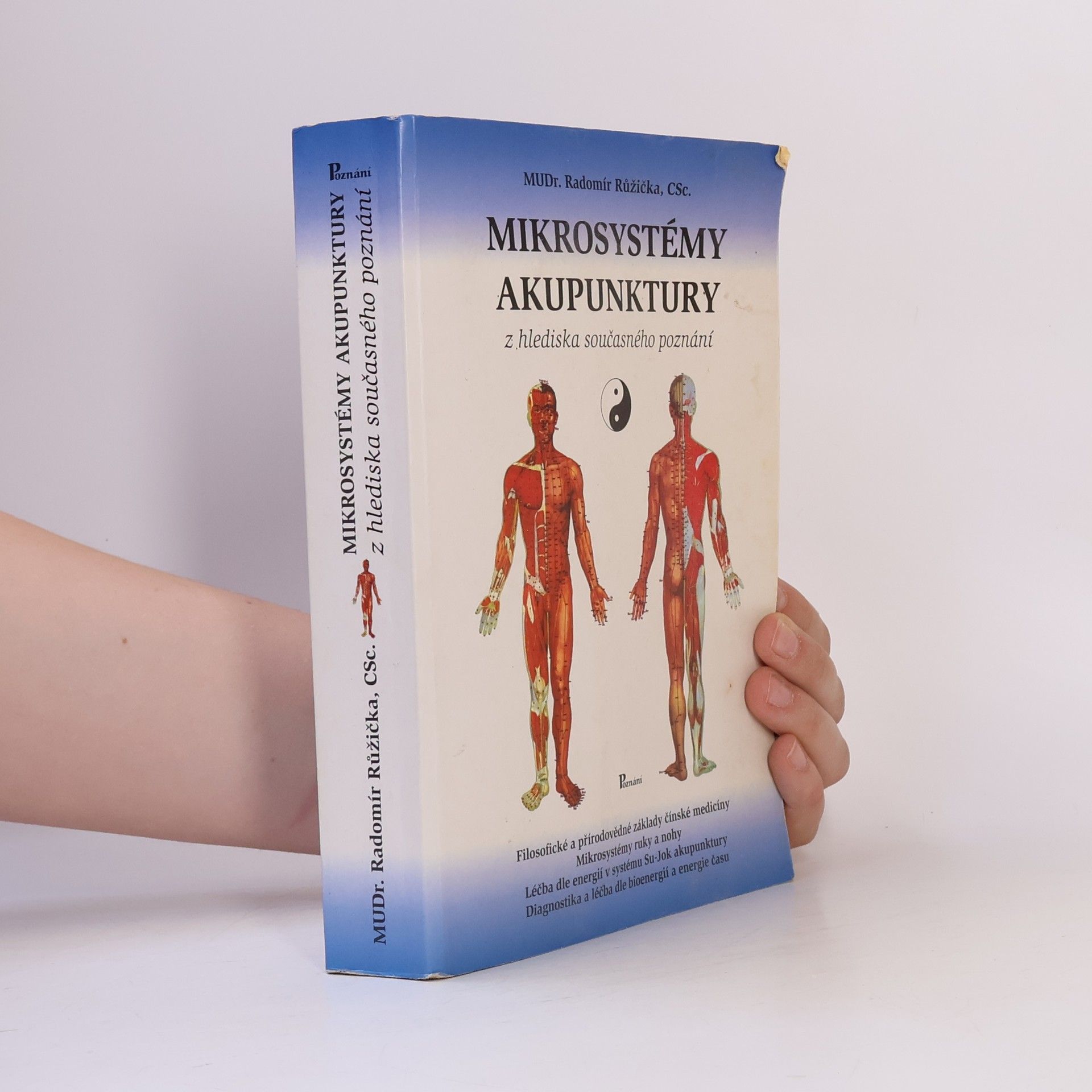 Radomír Růžička Mikrosystémy akupunktury z hlediska současného poznání