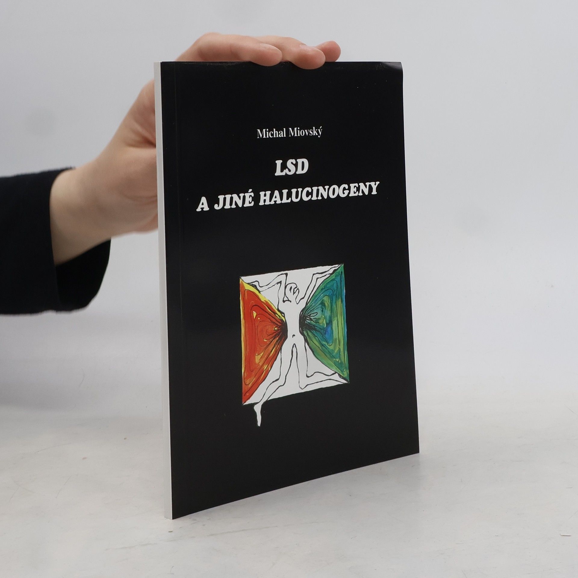 Michal Miovský LSD a jiné halucinogeny