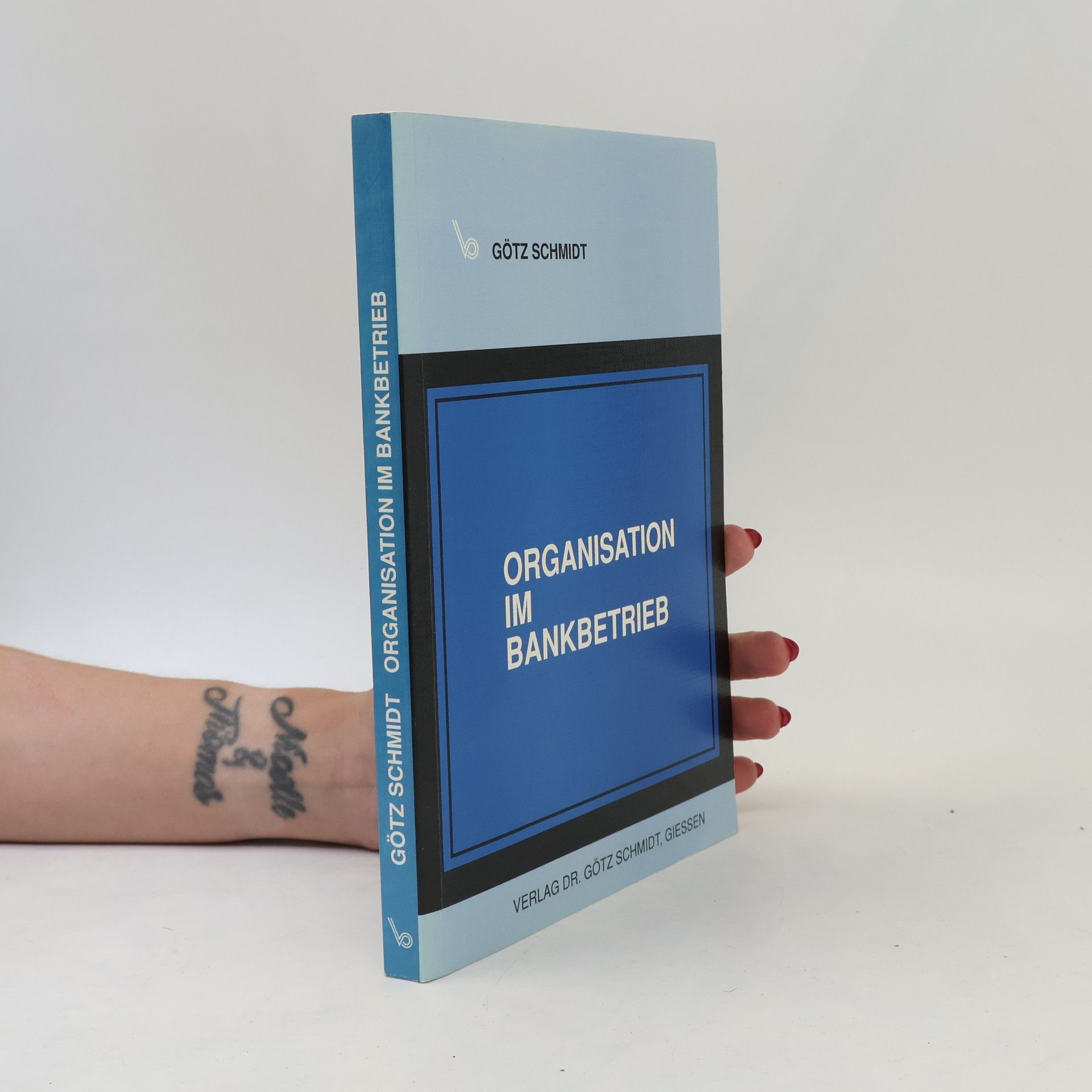 Götz Schmidt Organisation im Bankbetrieb