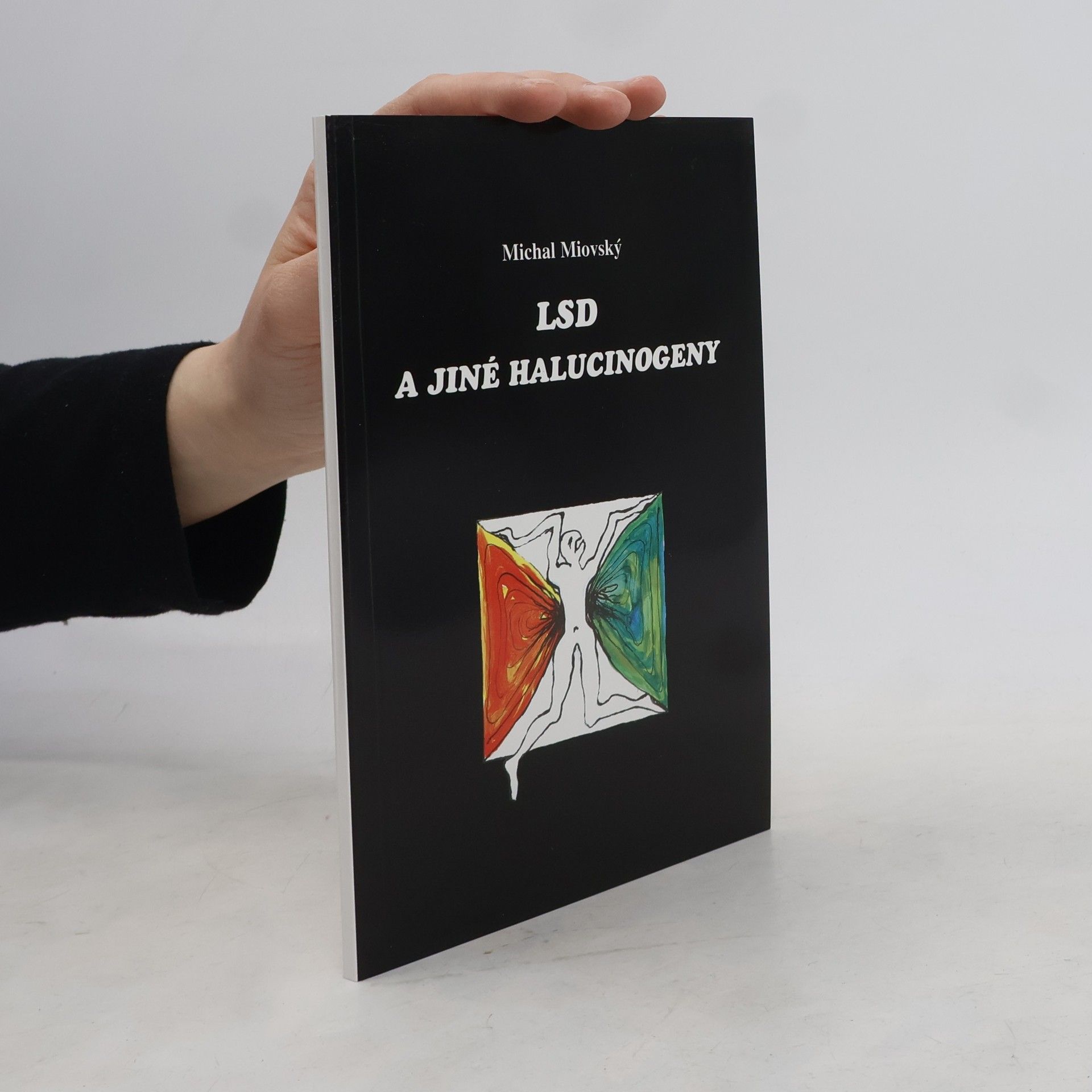Michal Miovský LSD a jiné halucinogeny