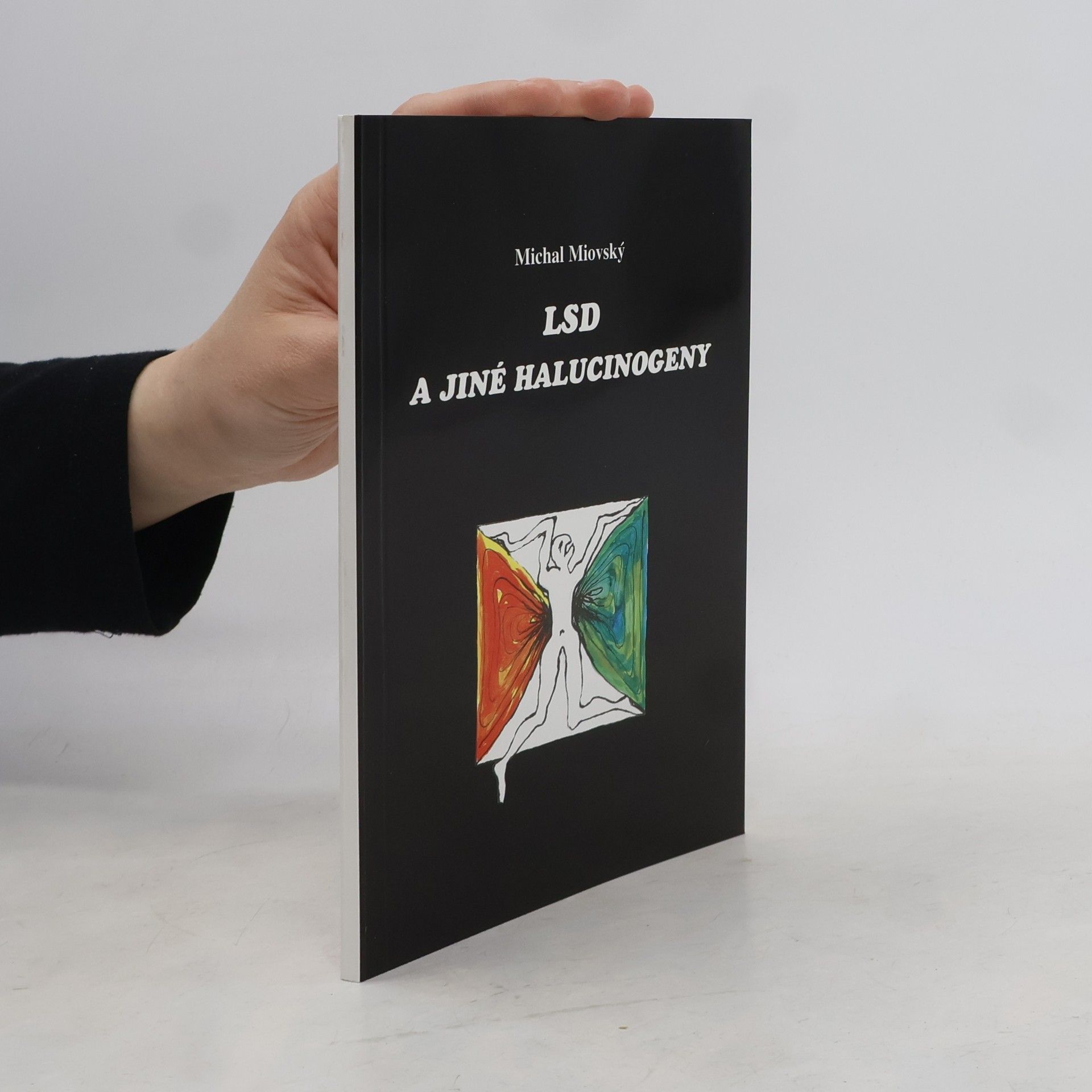 Michal Miovský LSD a jiné halucinogeny