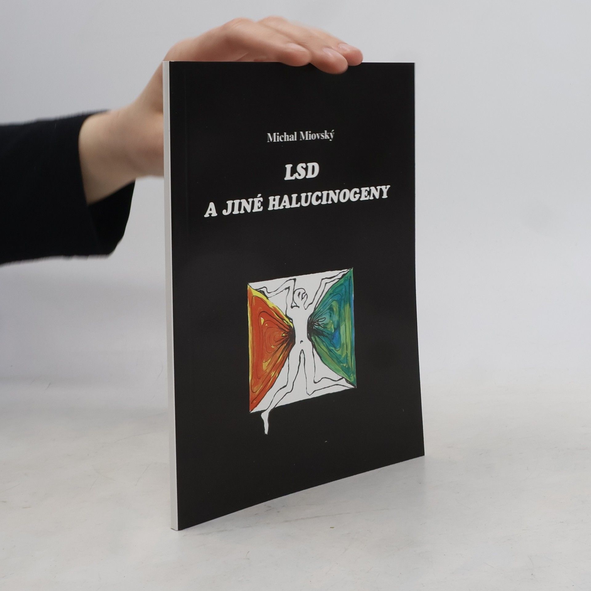 Michal Miovský LSD a jiné halucinogeny