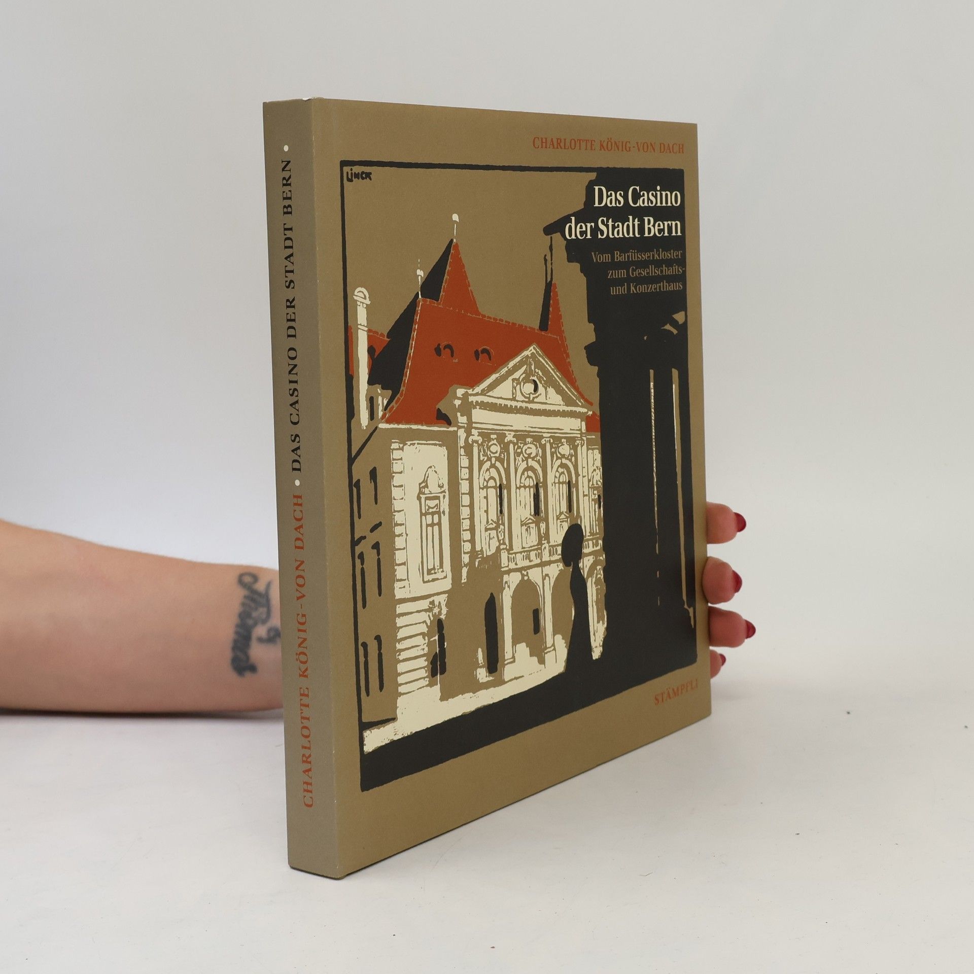 Charlotte König-von Dach Das Casino der Stadt Bern