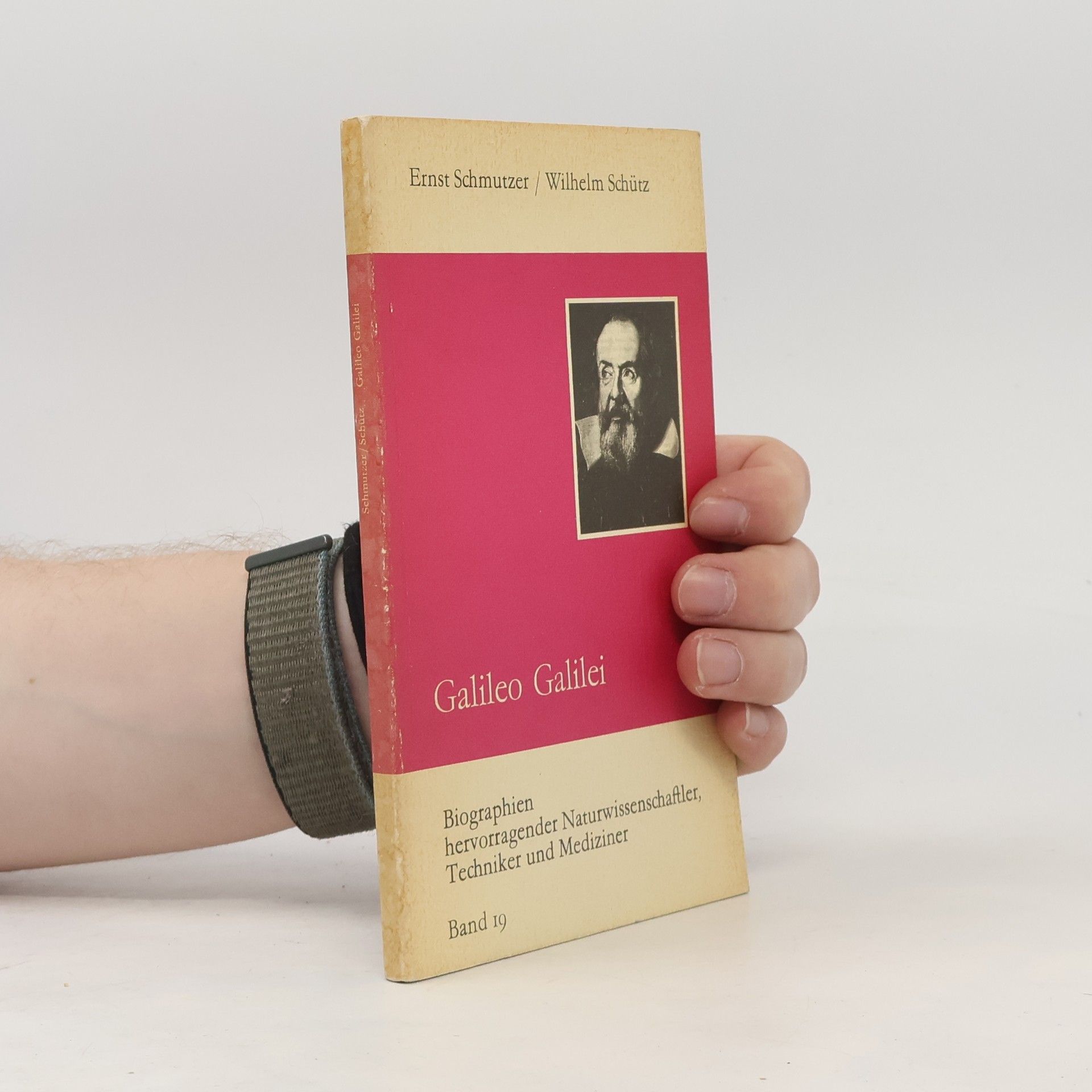 Wilhelm Schütz Biographien hevorragender Naturwissenschaftler, Techniker und Mediziner - 19: Galileo Galilei