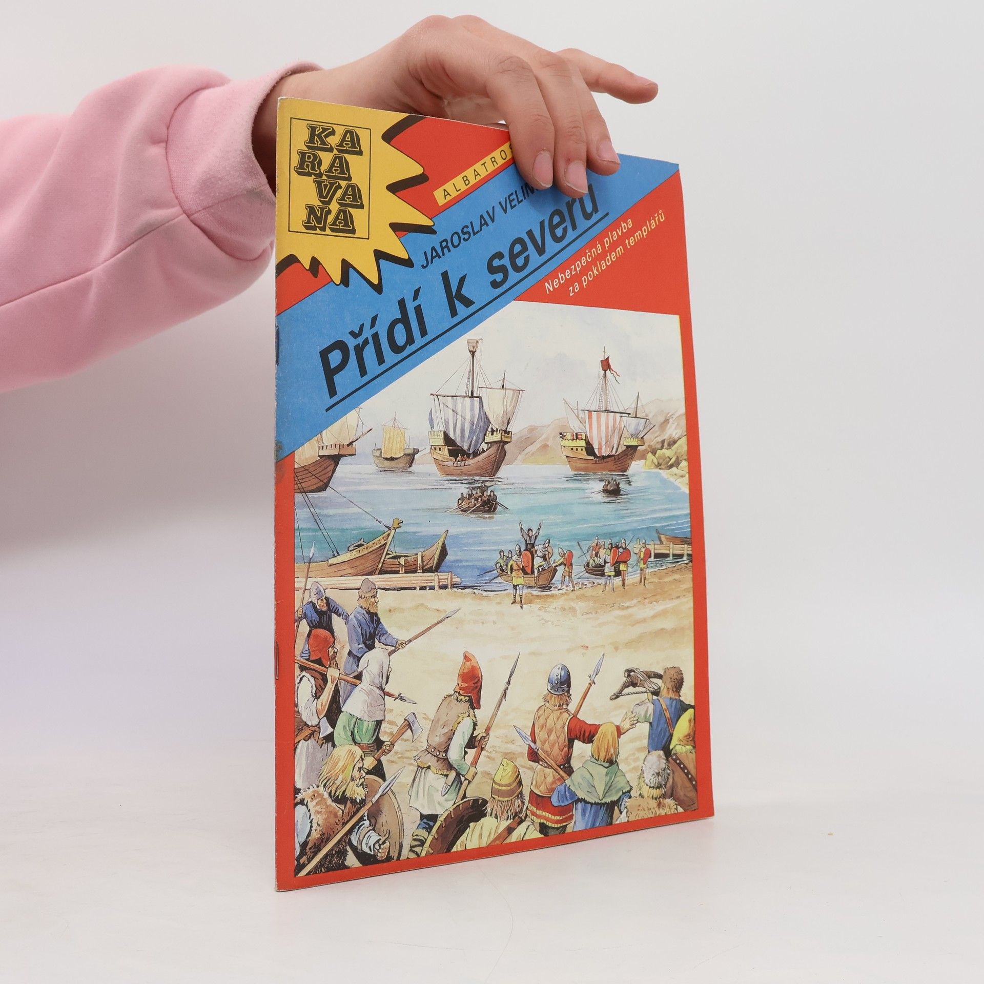 Jaroslav Velinský Přídí k severu