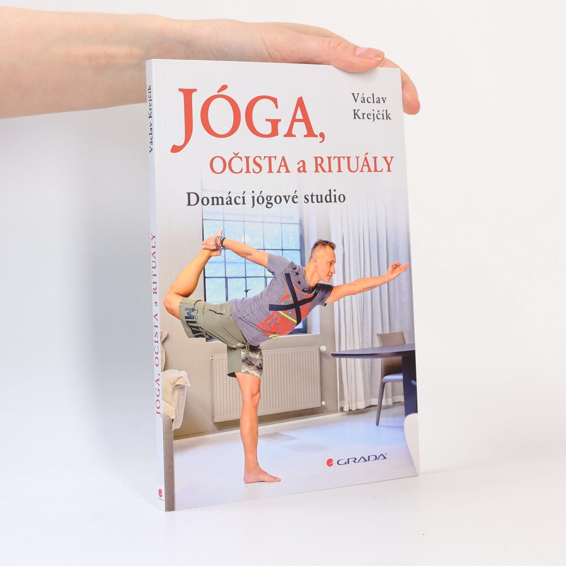 Václav Krejčík Jóga, očista a rituály. Domácí jógové studio