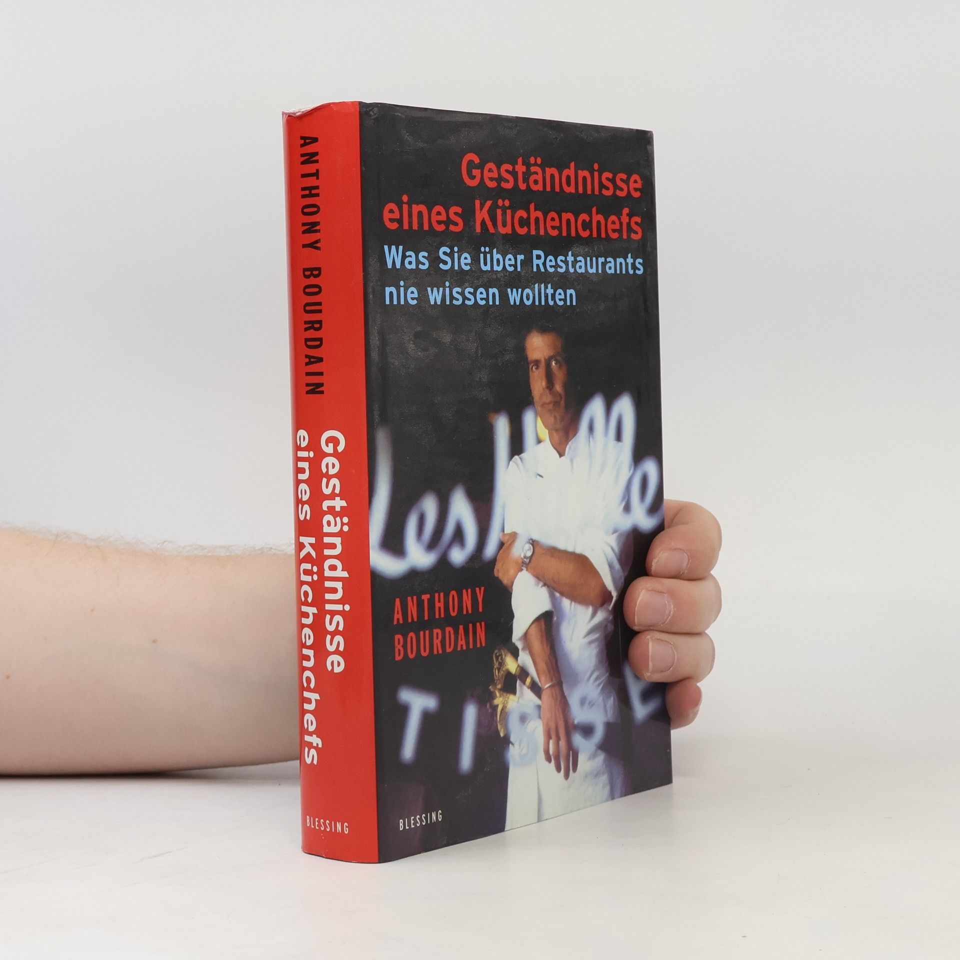 Anthony Bourdain Geständnisse eines Küchenchefs