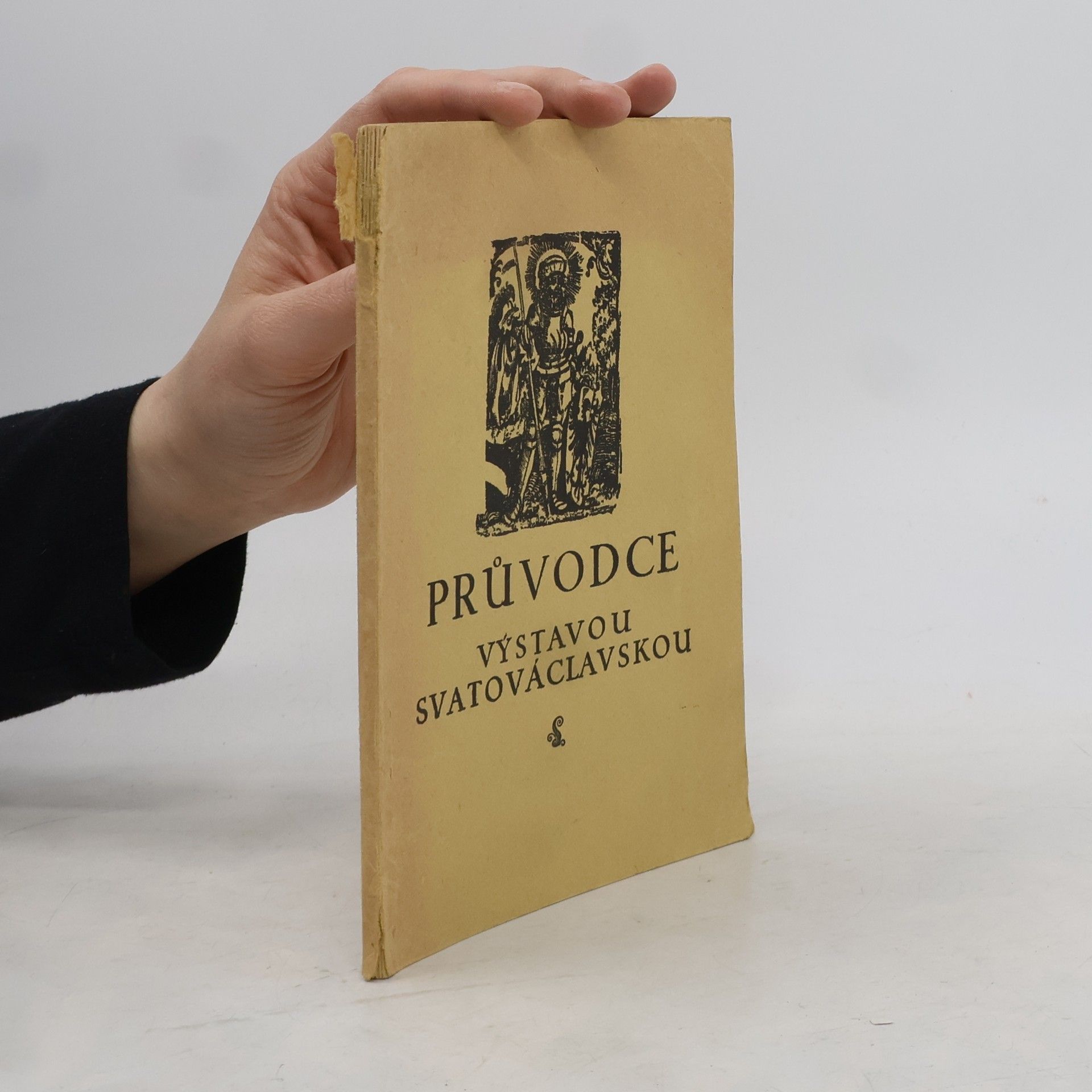 Průvodce výstavou Svatováclavskou na Hradě pražském uspořádanou v jubilejním roce 1929