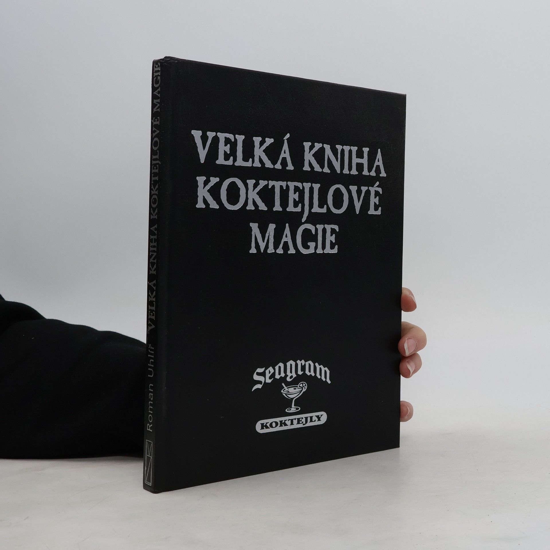 Roman Uhlíř Velká kniha koktejlové magie