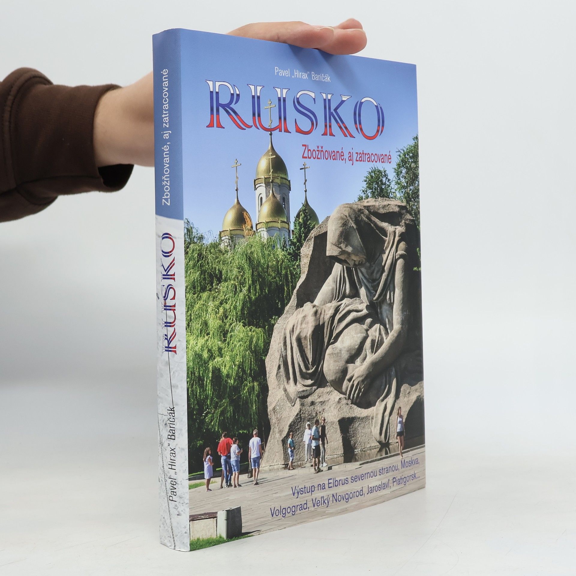 Pavel "Hirax" Baričák Rusko (Zbožňované, aj zatracované)