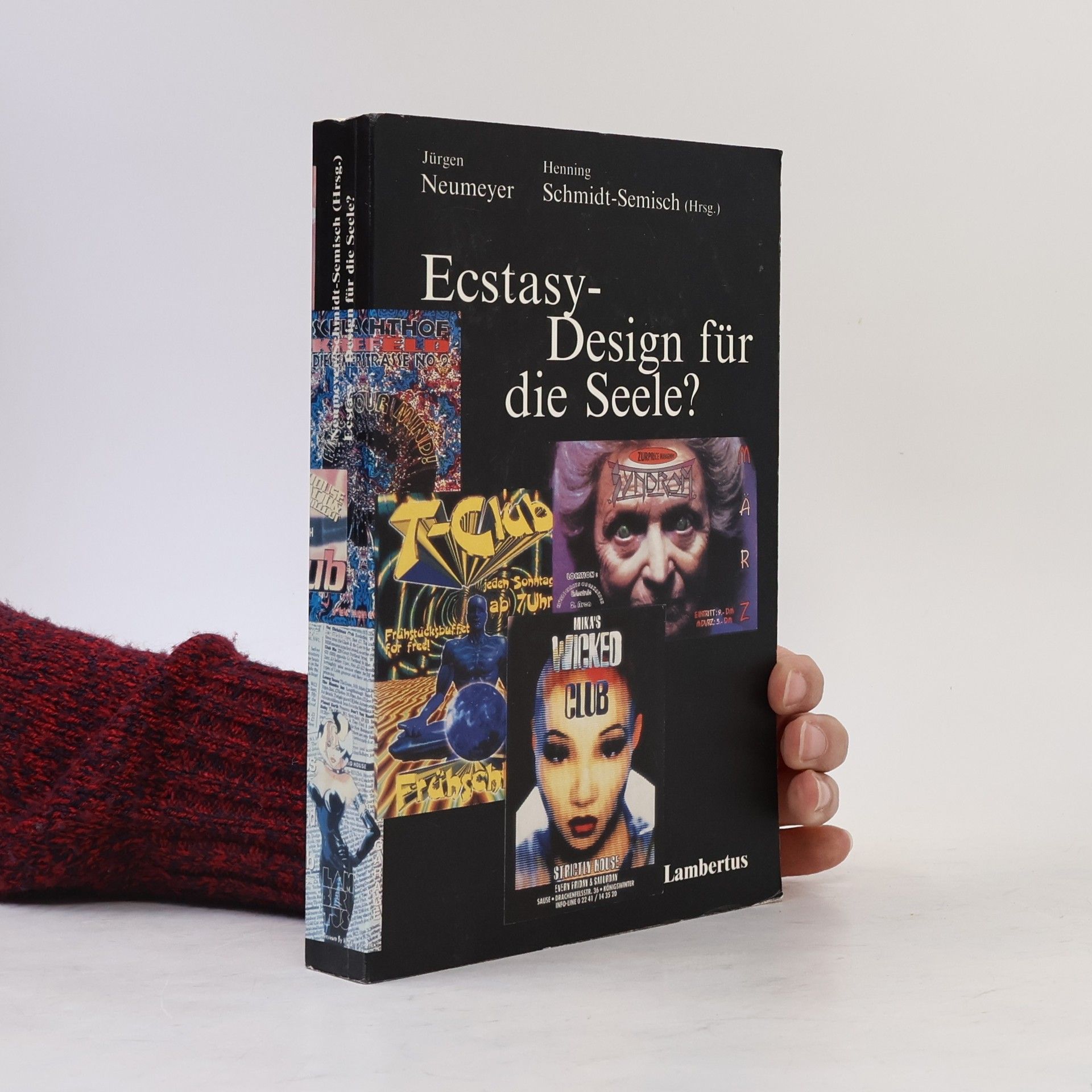 Henning Schmidt-Semisch Ecstasy - Design für die Seele?