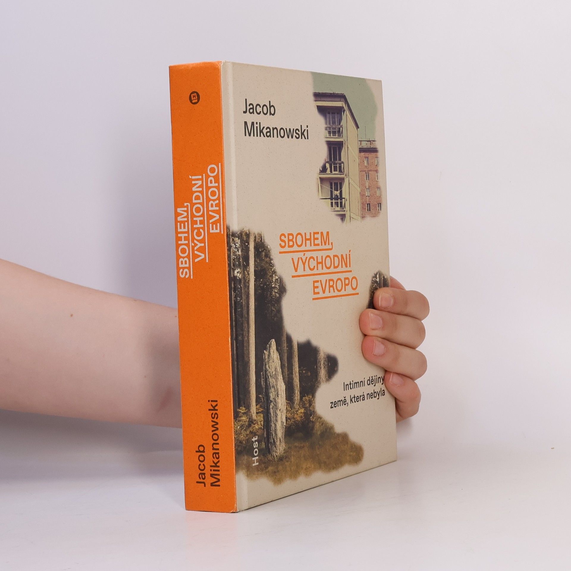 Jacob Mikanowski Sbohem, východní Evropo: Intimní dějiny rozdělené země