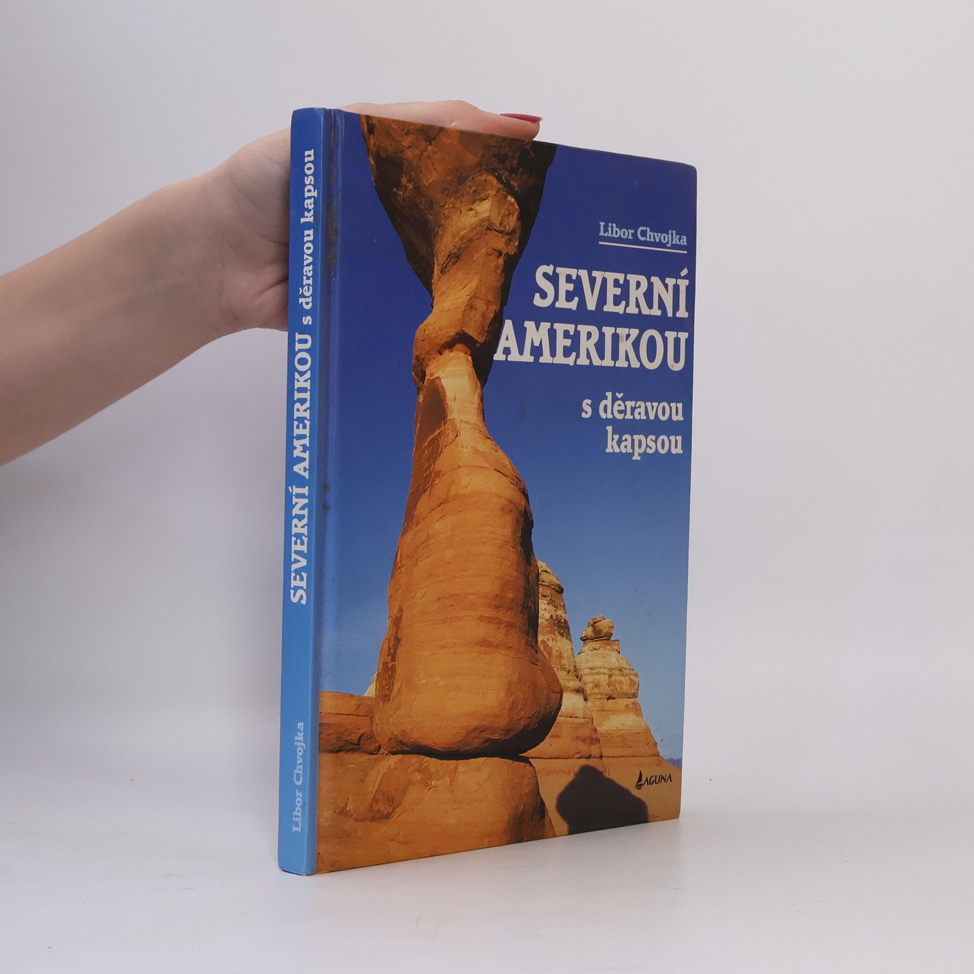 Severní Amerikou s děravou kapsou