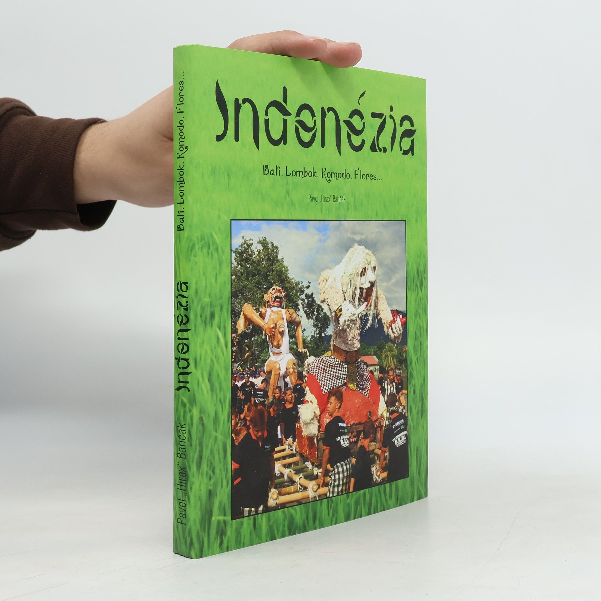 Pavel "Hirax" Baričák Indonézia - Bali, Lombok, Komodo, Flores...