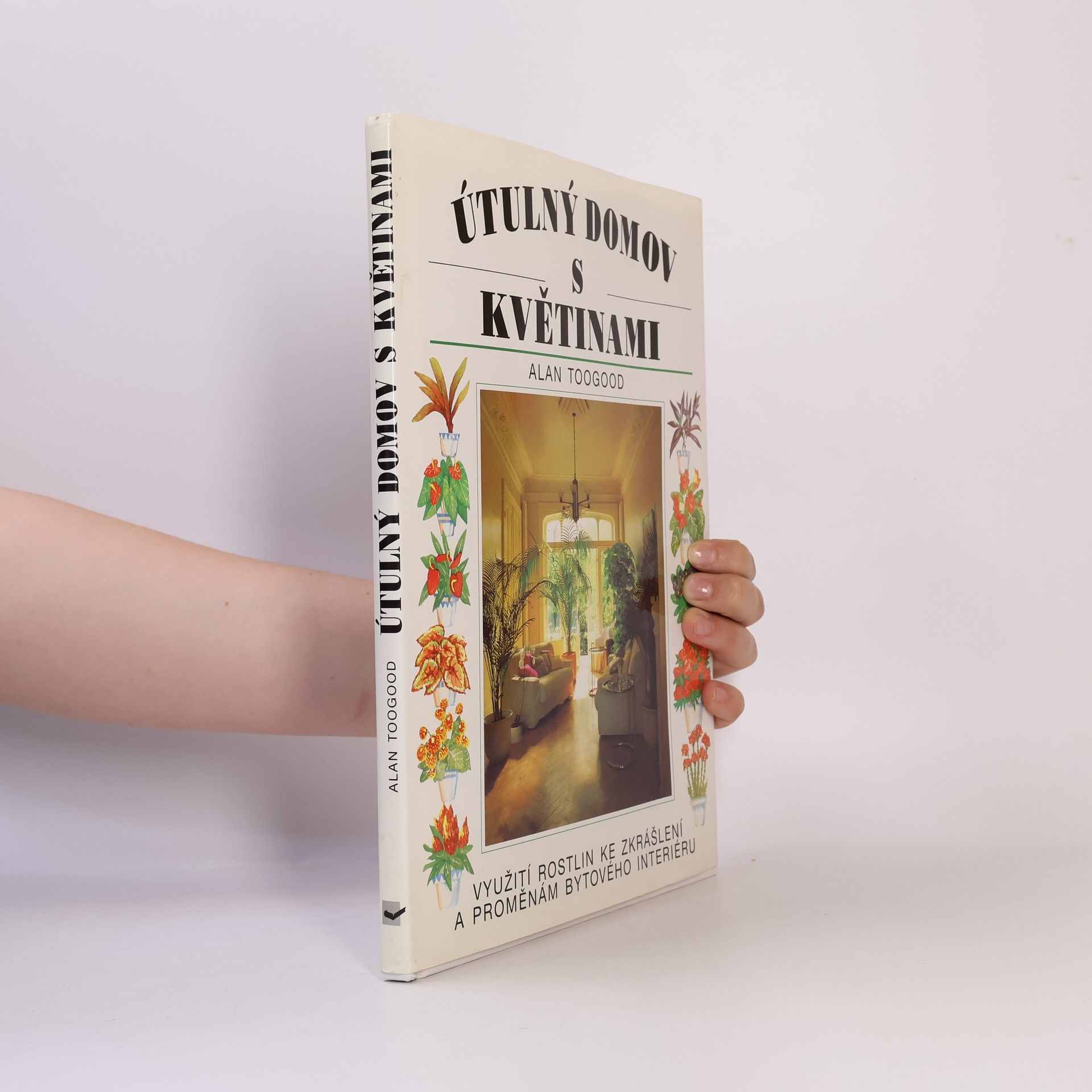 Alan Toogood Útulný domov s květinami