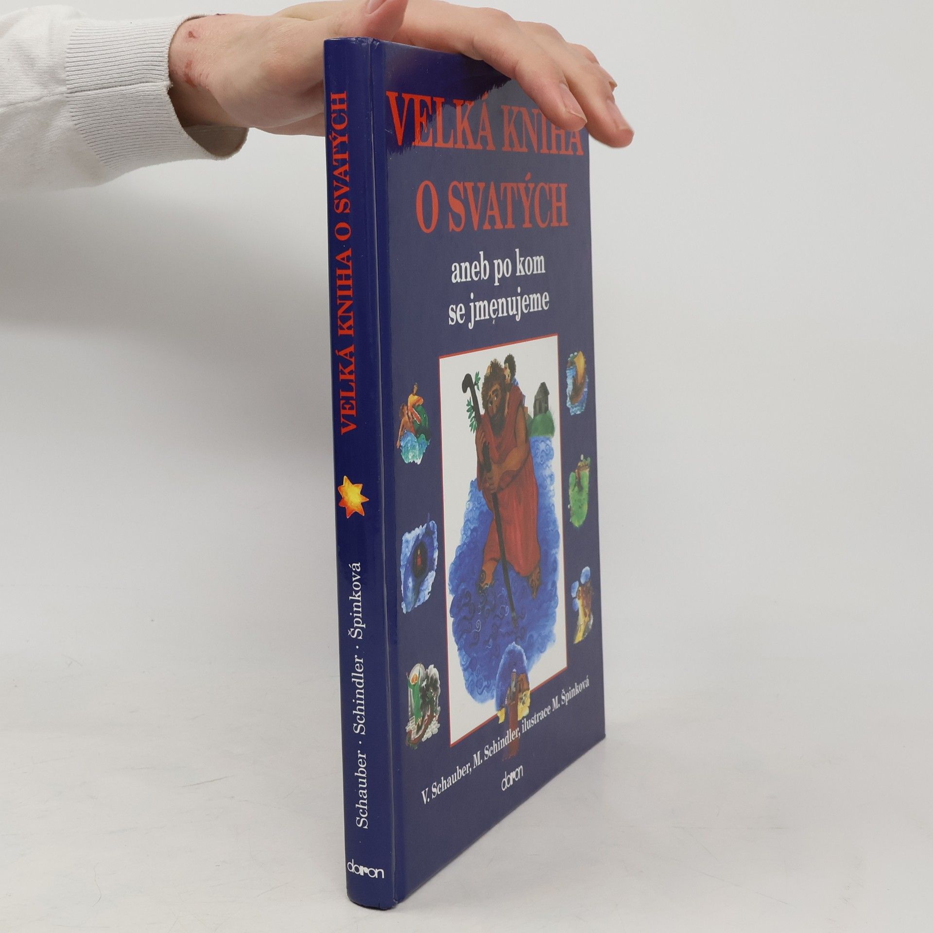 Vera Schauber Velká kniha o svatých aneb po kom se jmenujeme