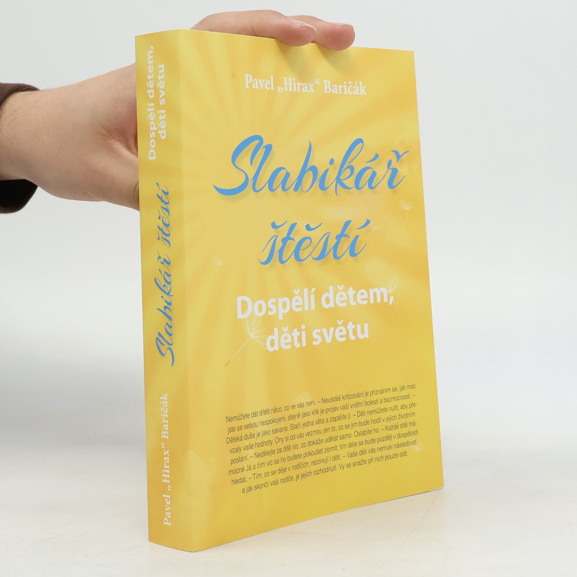 Pavel "Hirax" Baričák Dospělí dětem, děti světu
