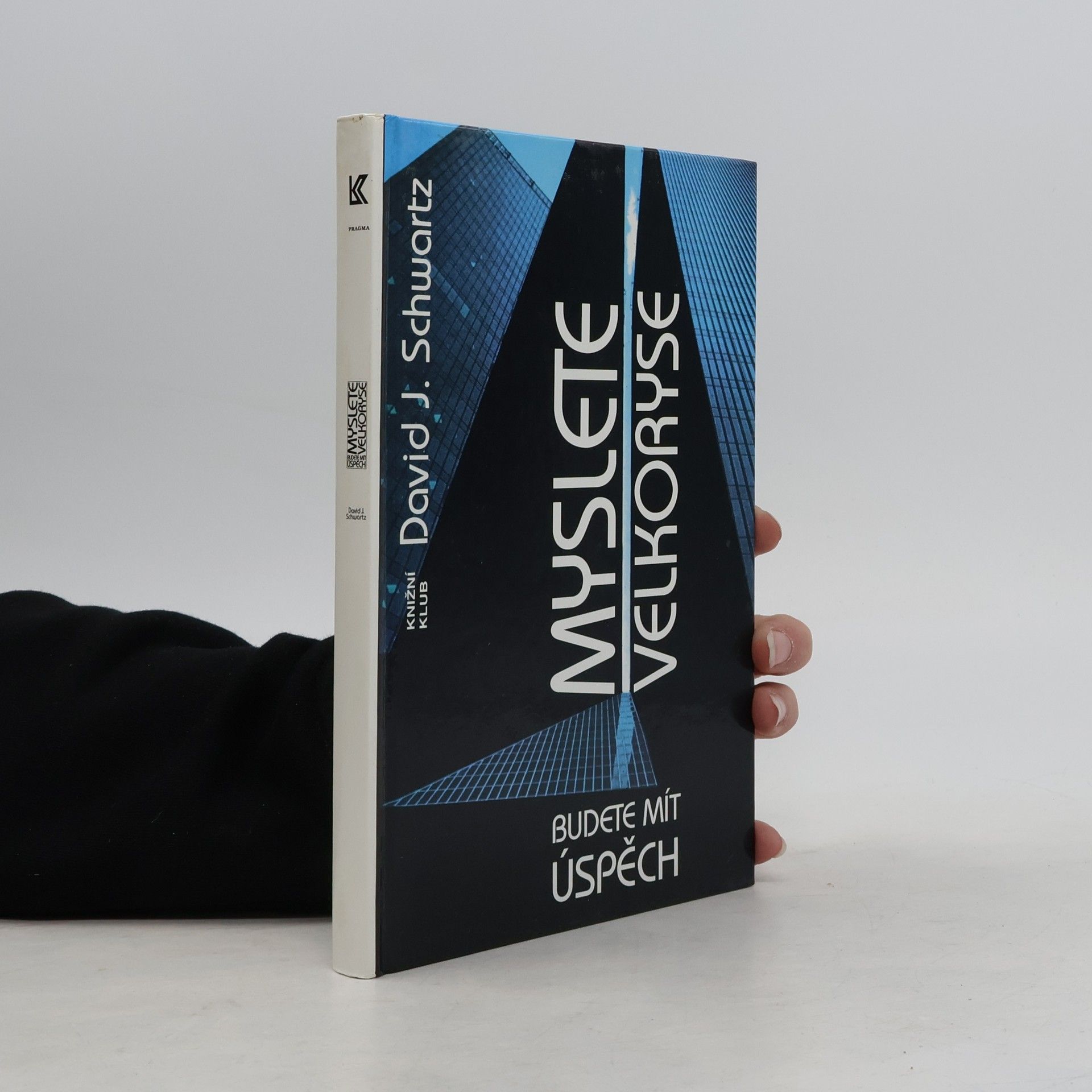 David J. Schwartz Myslete velkoryse