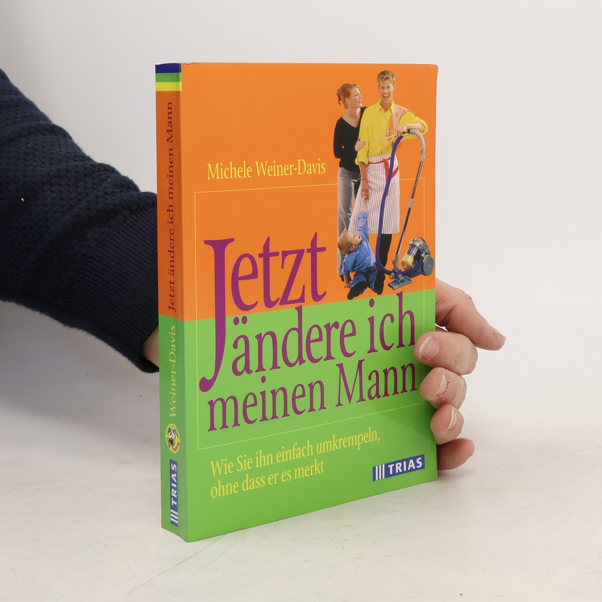 Michele Weiner Davis Jetzt ändere ich meinen Mann