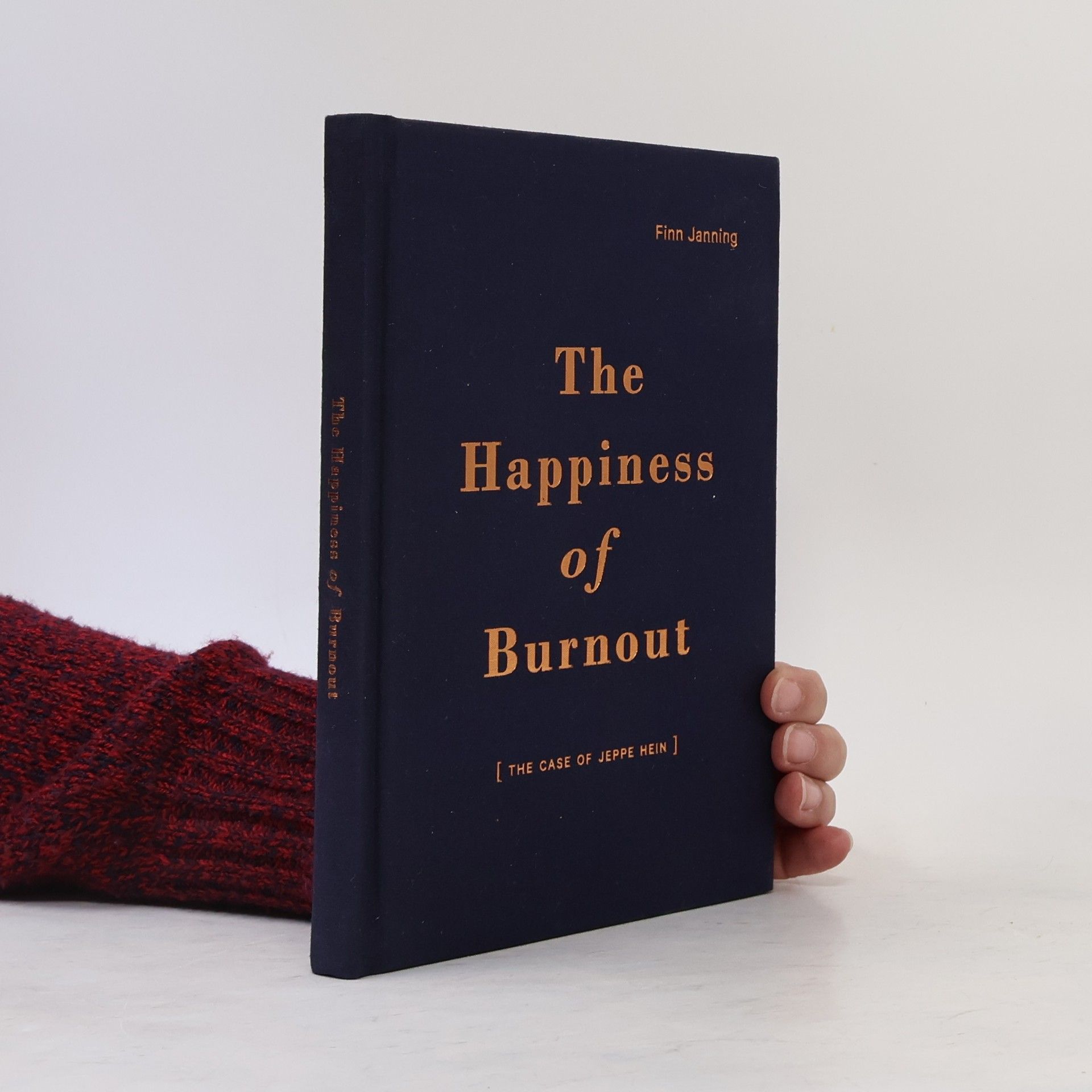 Finn Janning The Happiness of Burnout