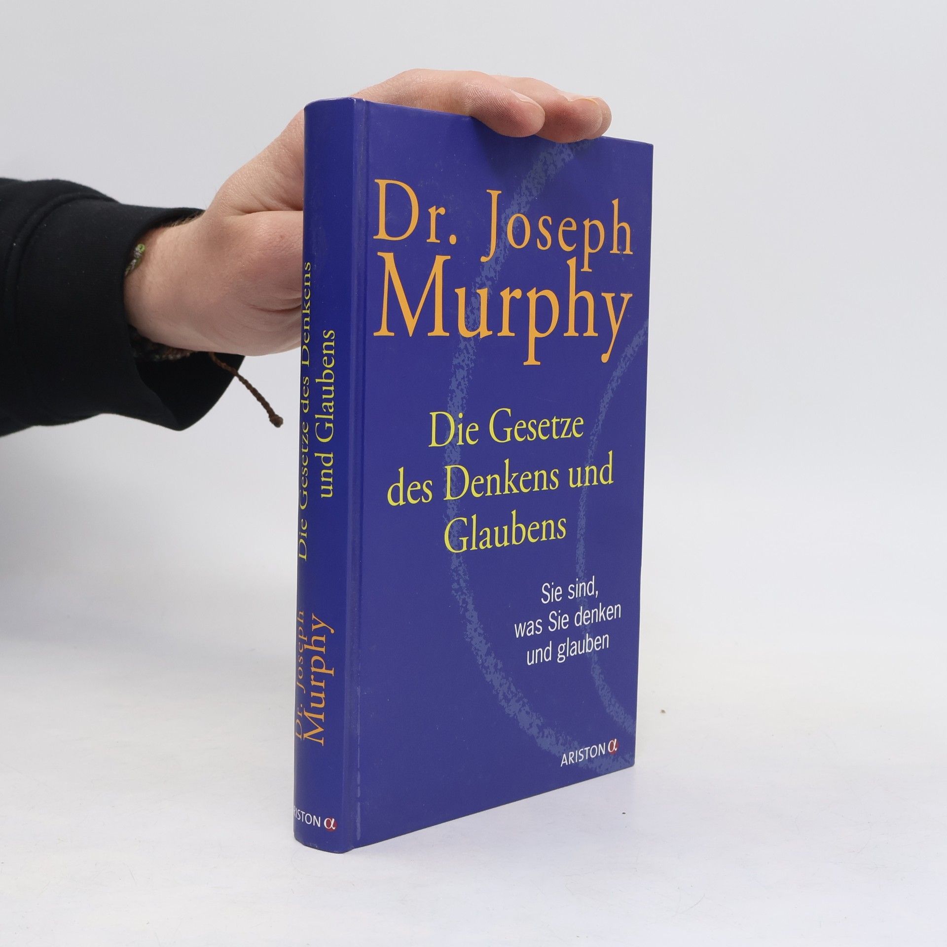 Joseph Murphy Die Gesetze des Denkens und Glaubens