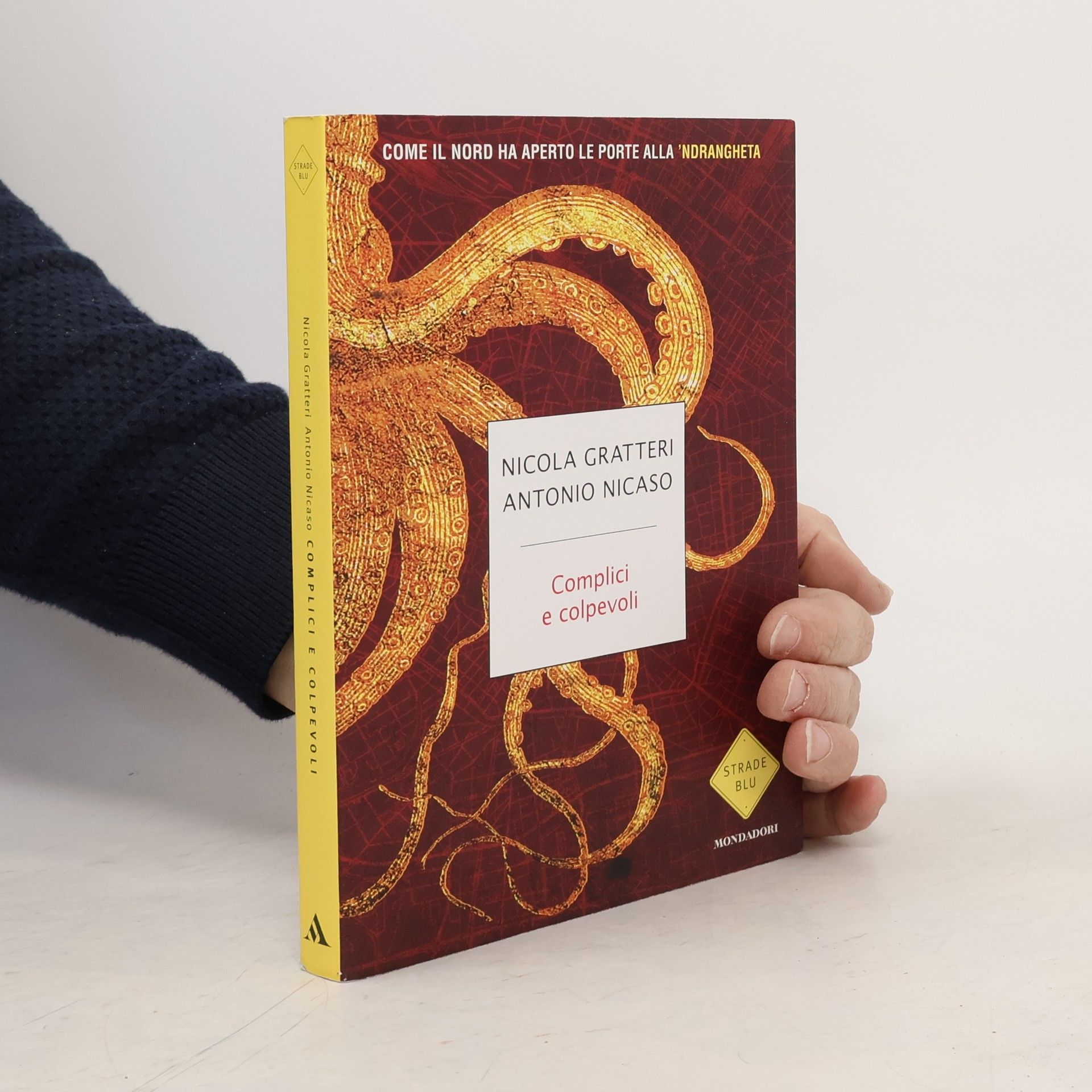 Antonio Nicaso Strade Blu: Complici e colpevoli