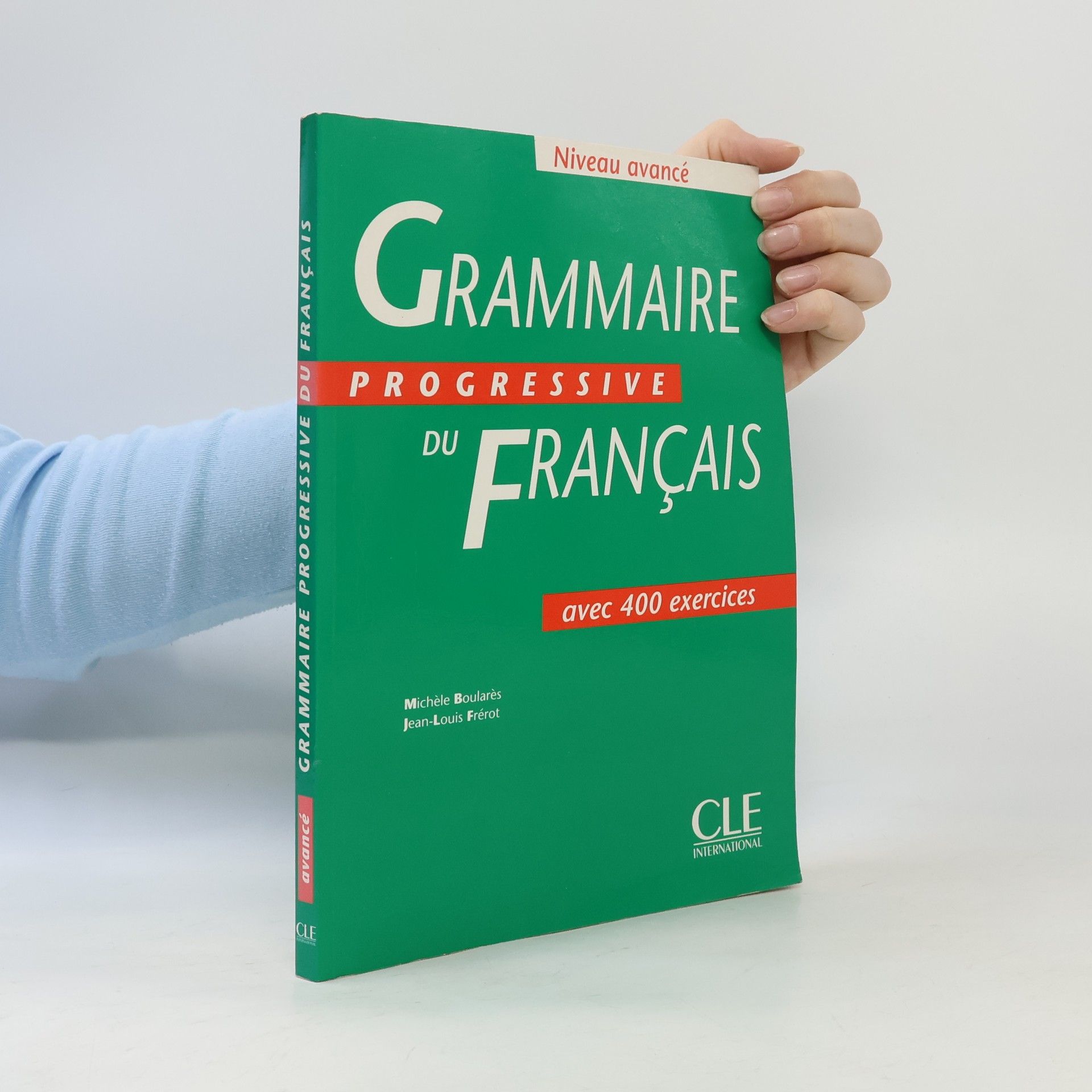 Jean-Louis Frérot Grammaire progressive du français avec 400 exercices : niveau avancé
